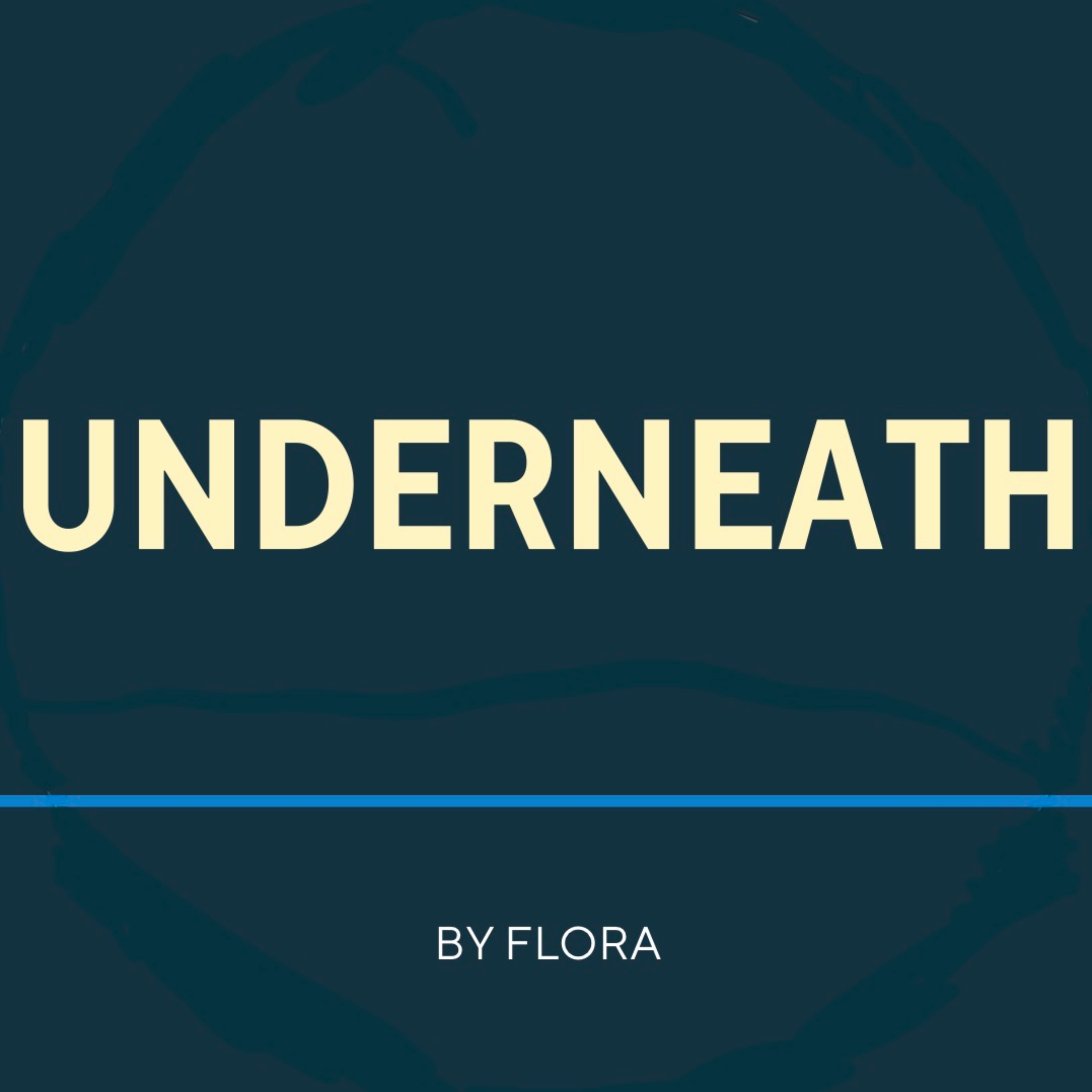 Underneath