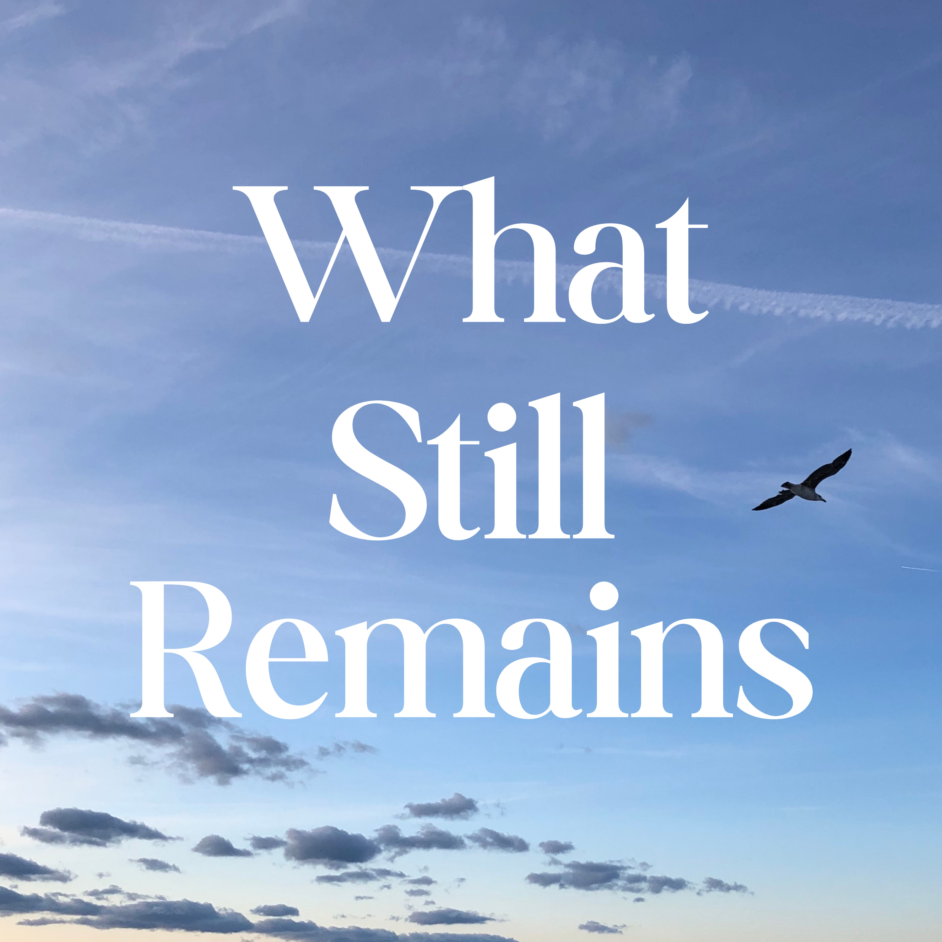 Podcast What Still Remains