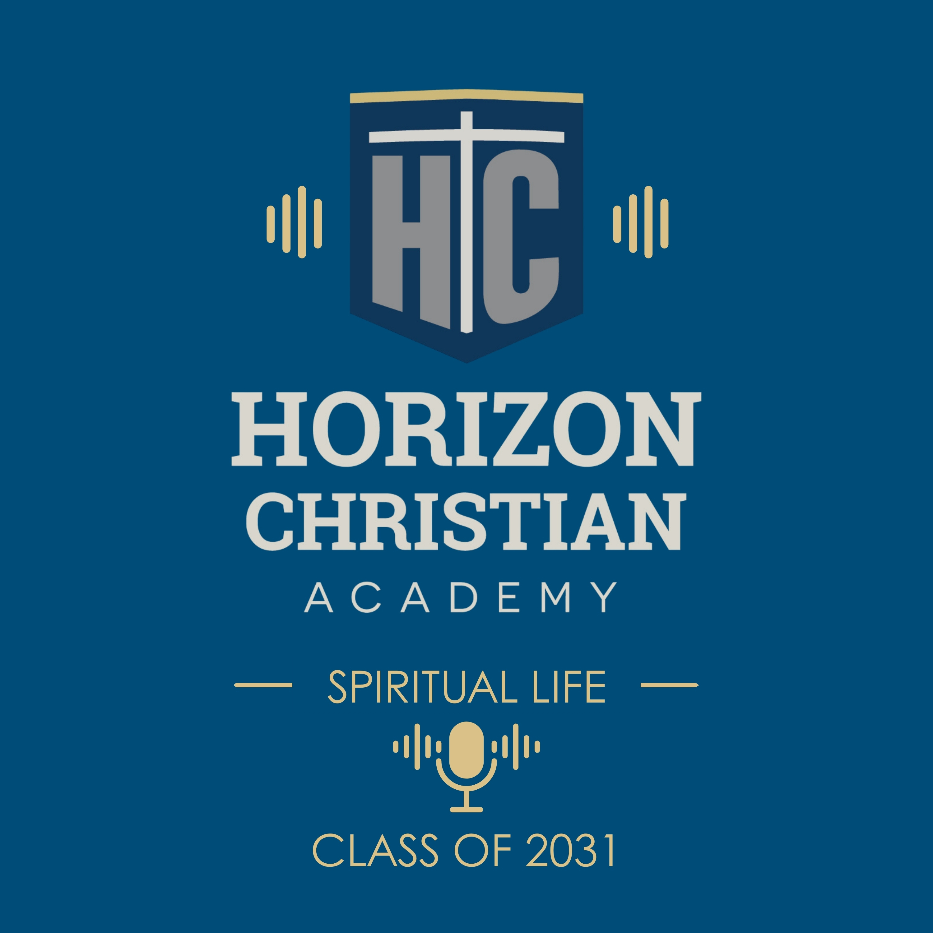 HCA Spiritual Life: Class of 2031 podcast artwork