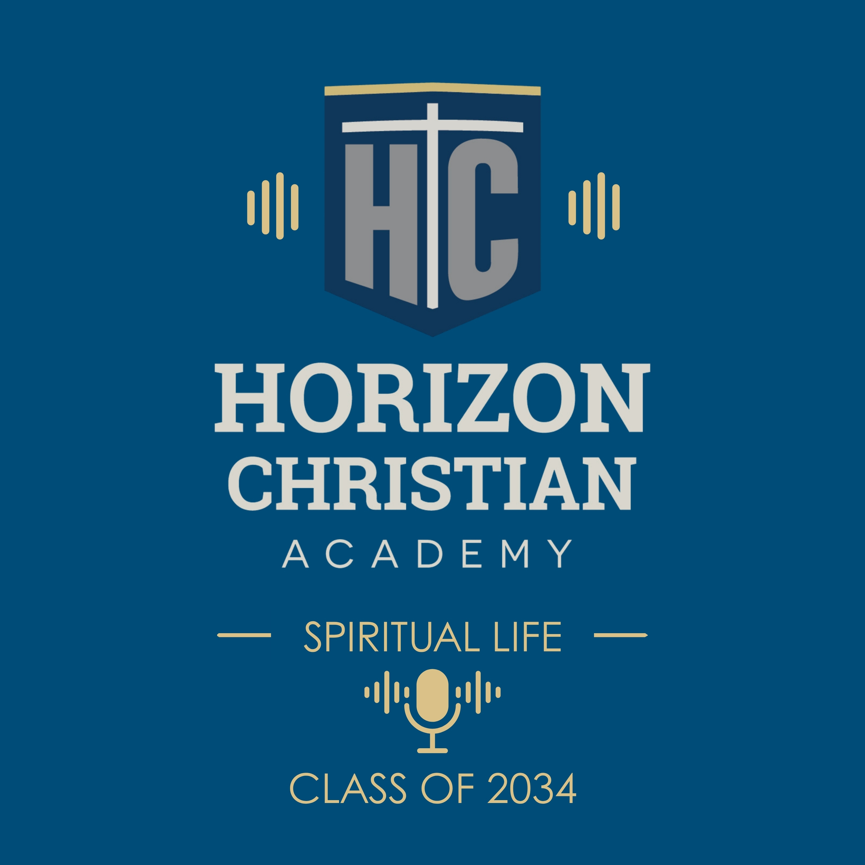 HCA Spiritual Life: Class of 2034 podcast artwork