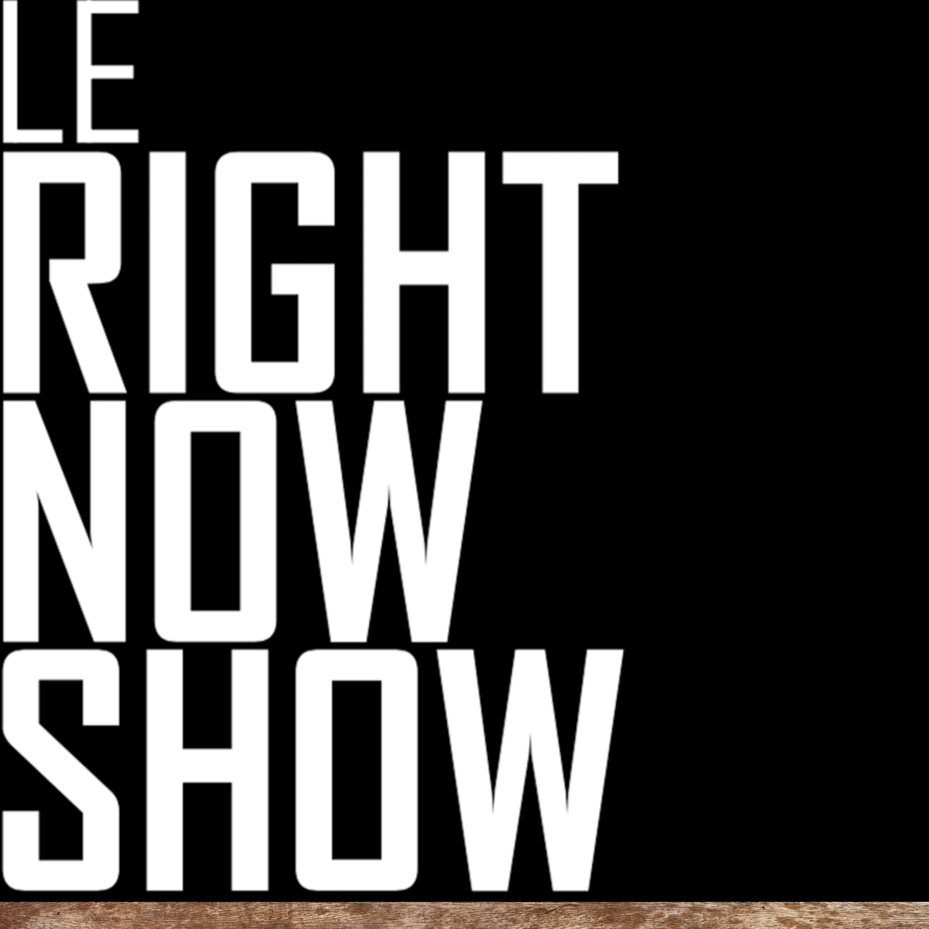 Le Right Now Show podcast artwork