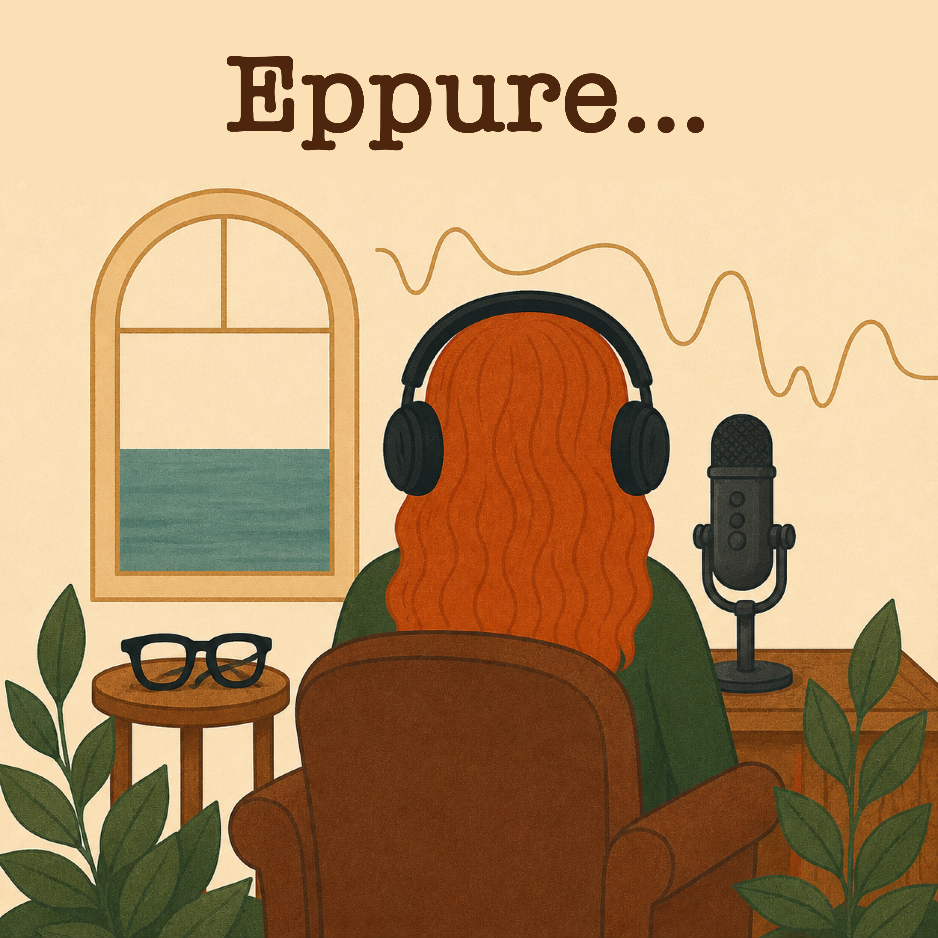 EPPURE... - Il podcast che prova a guardare la vita da un'altra prospettiva. podcast artwork