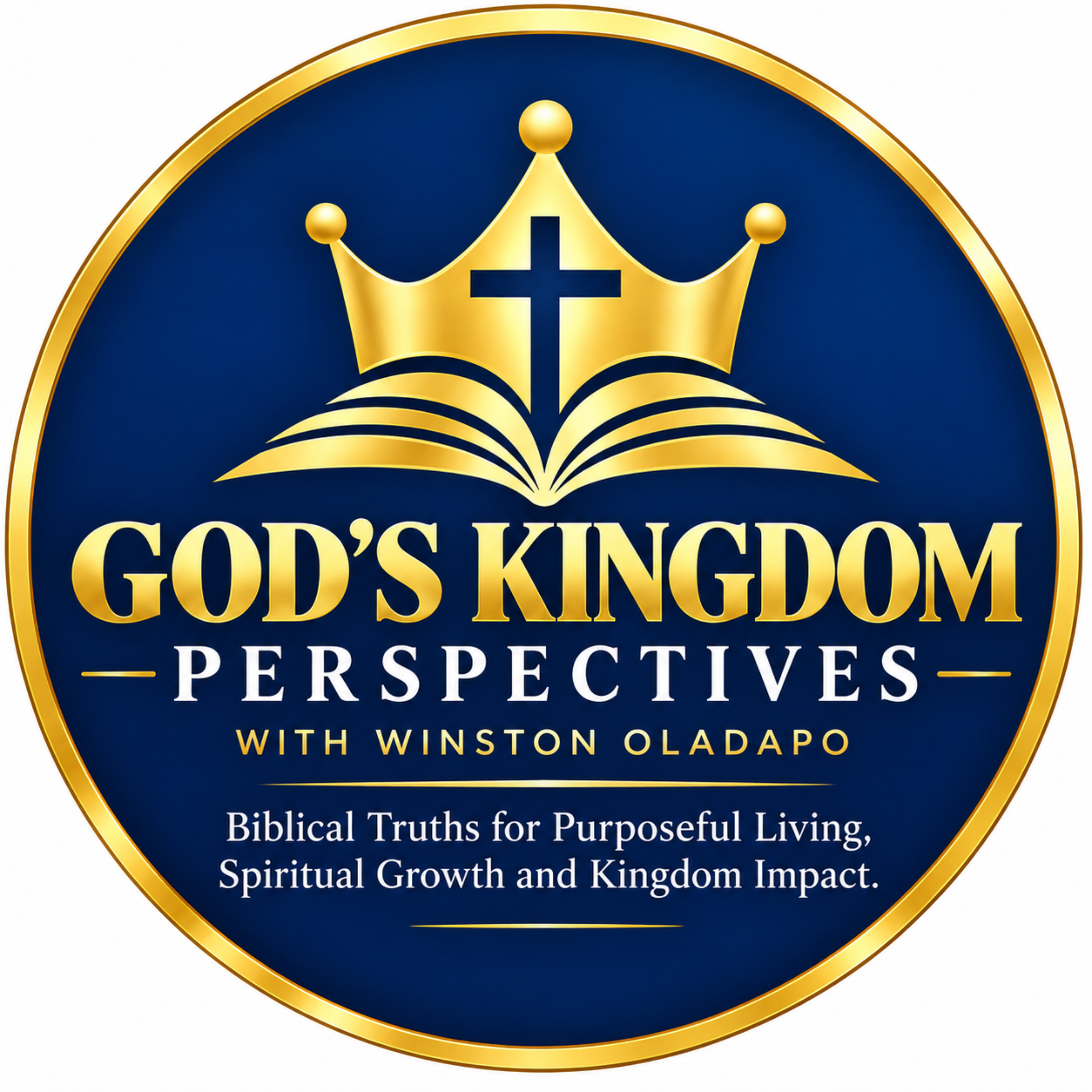God's Kingdom Perspectives With Winston Oladapo