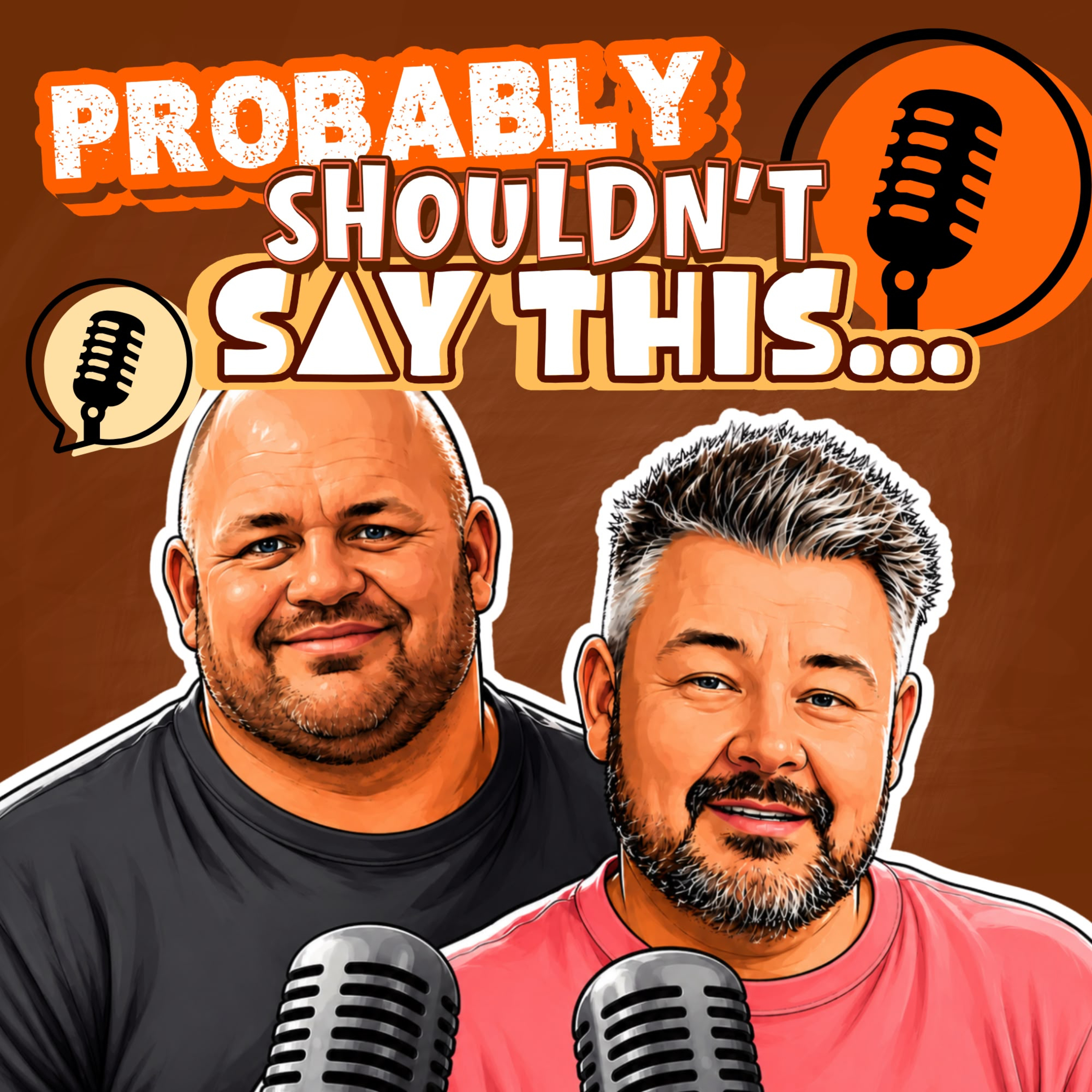 Podcast Probably Shouldn't Say This - Ep 1