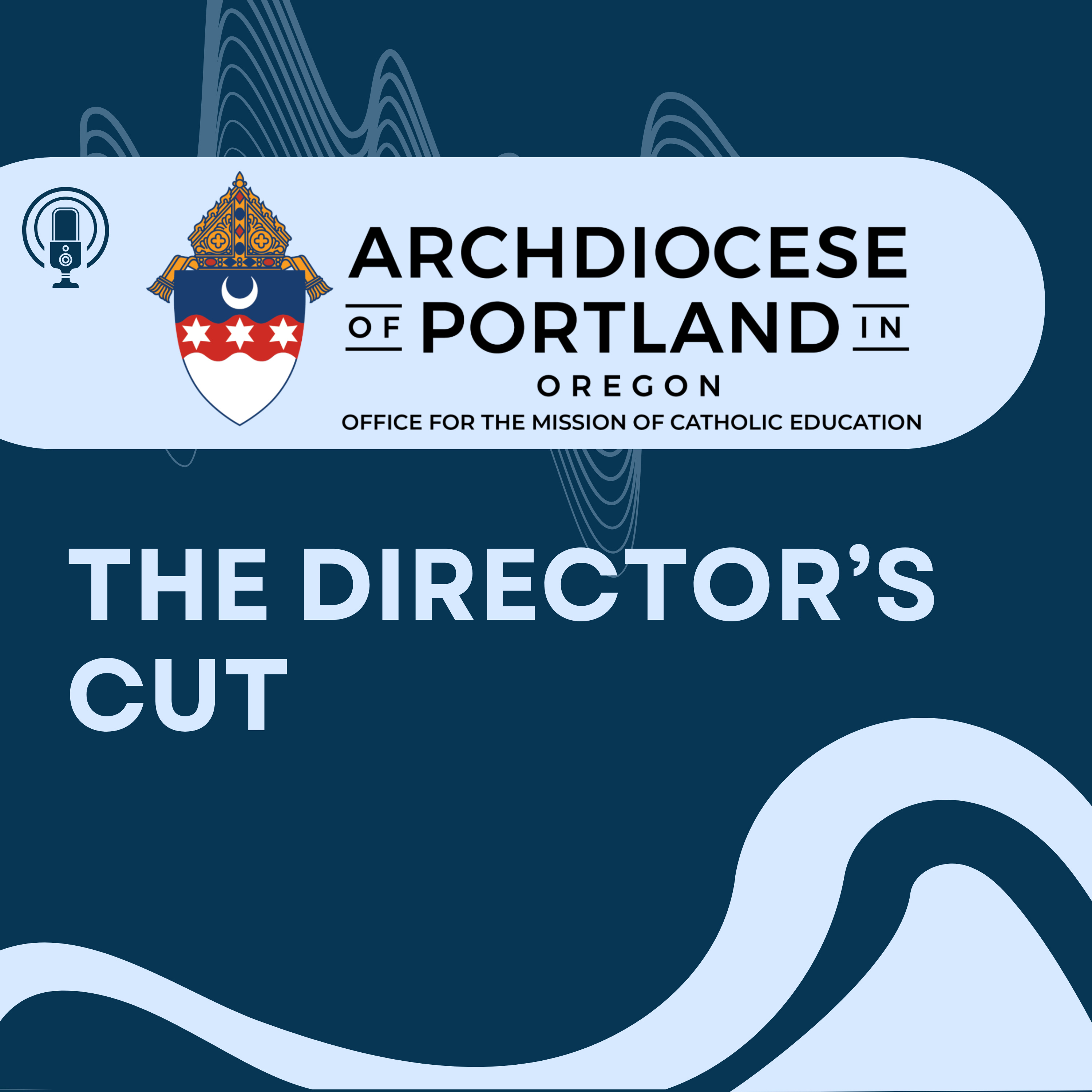 The Director's Cut: From the Office for the Mission of Catholic Education