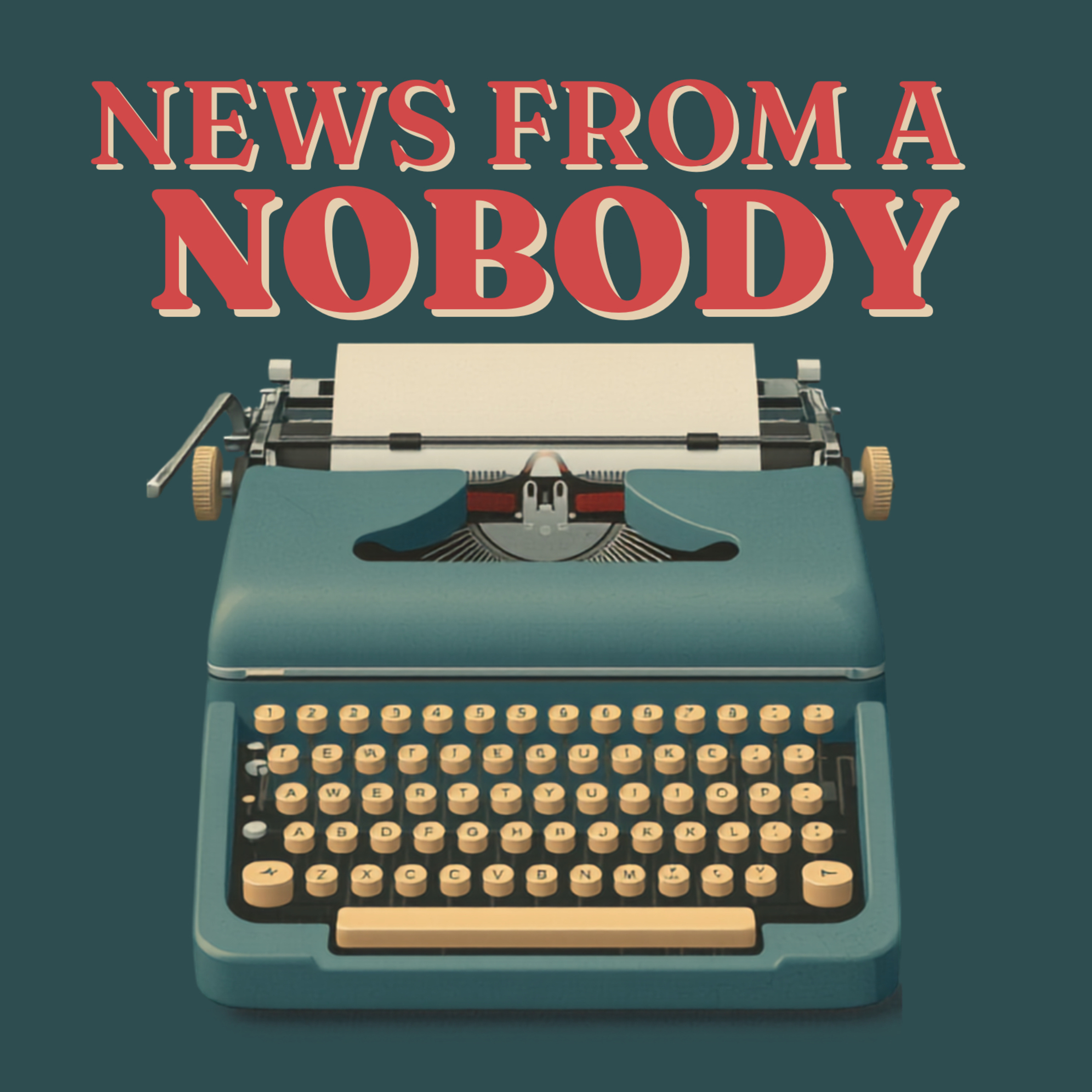 News from a Nobody podcast artwork