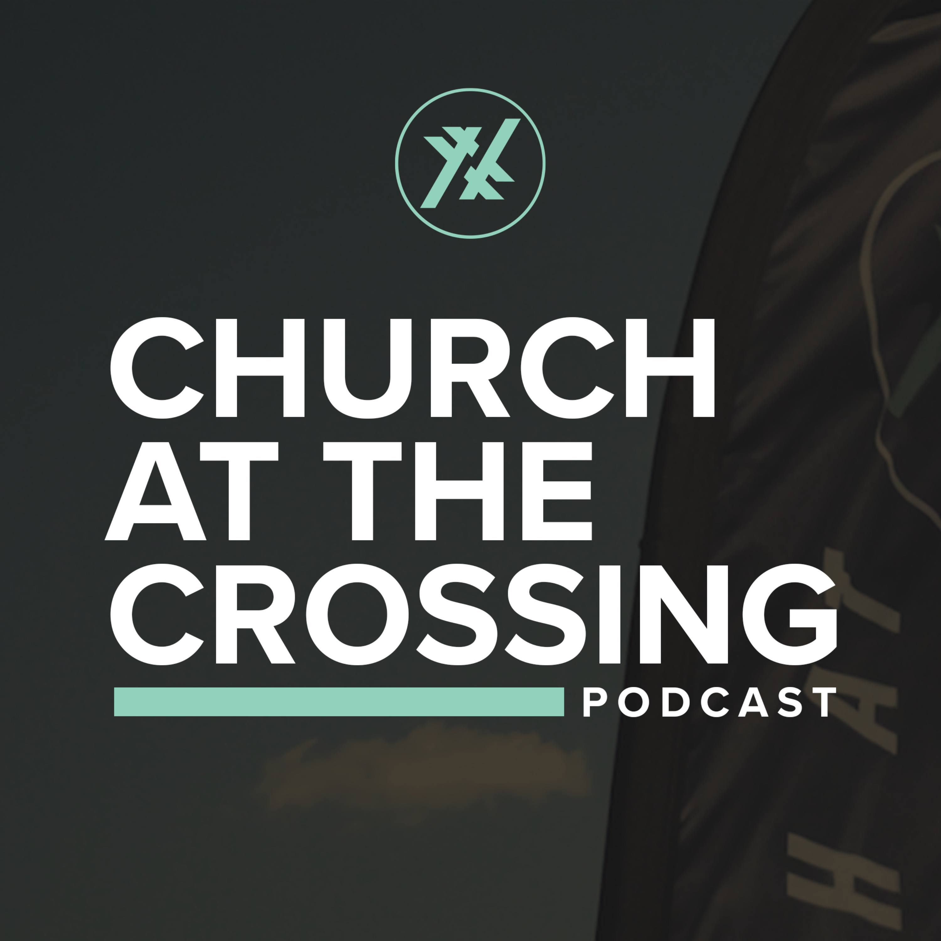 The Church at the Crossing Podcast podcast artwork