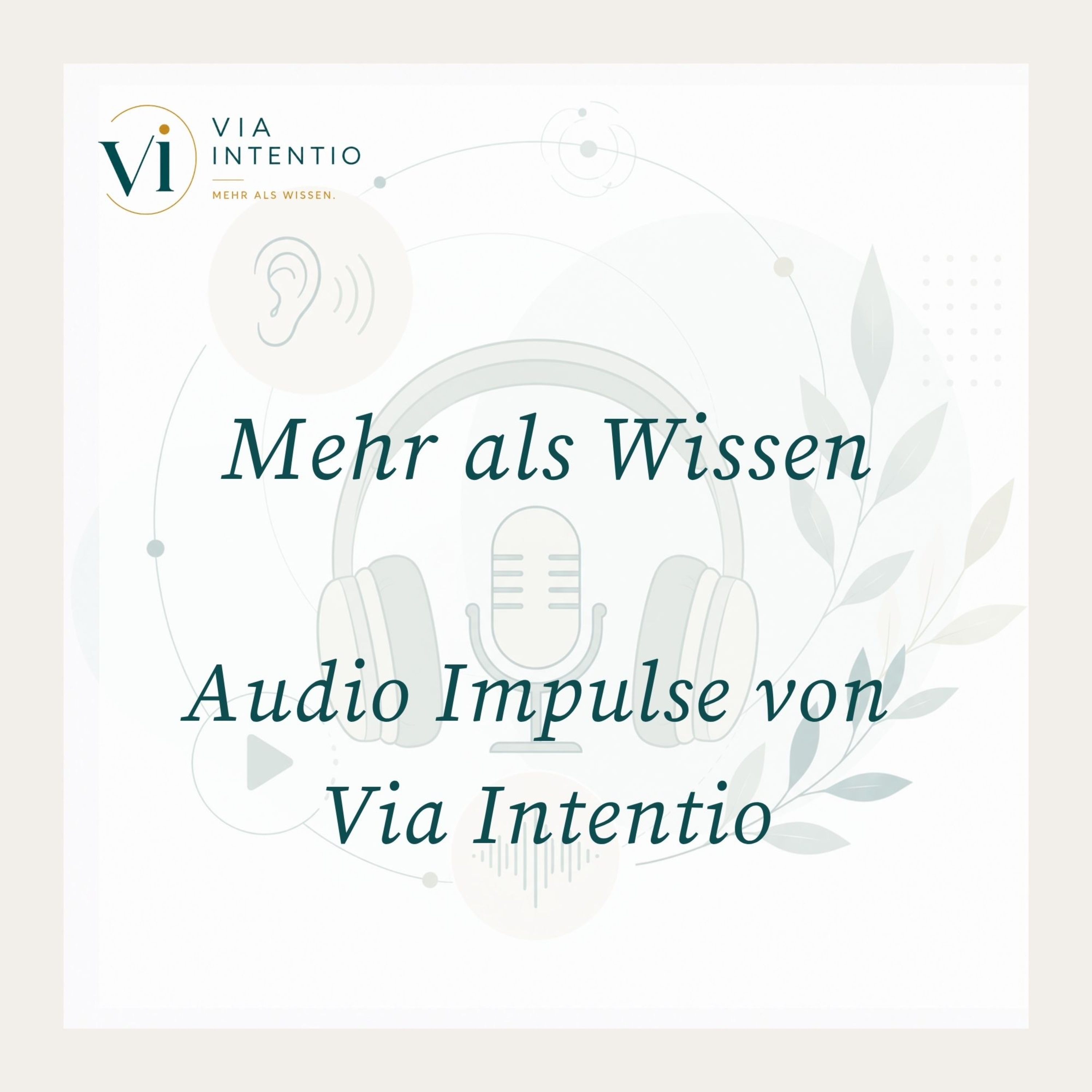 Mehr als Wissen - Audio Impulse von Via Intentio podcast artwork