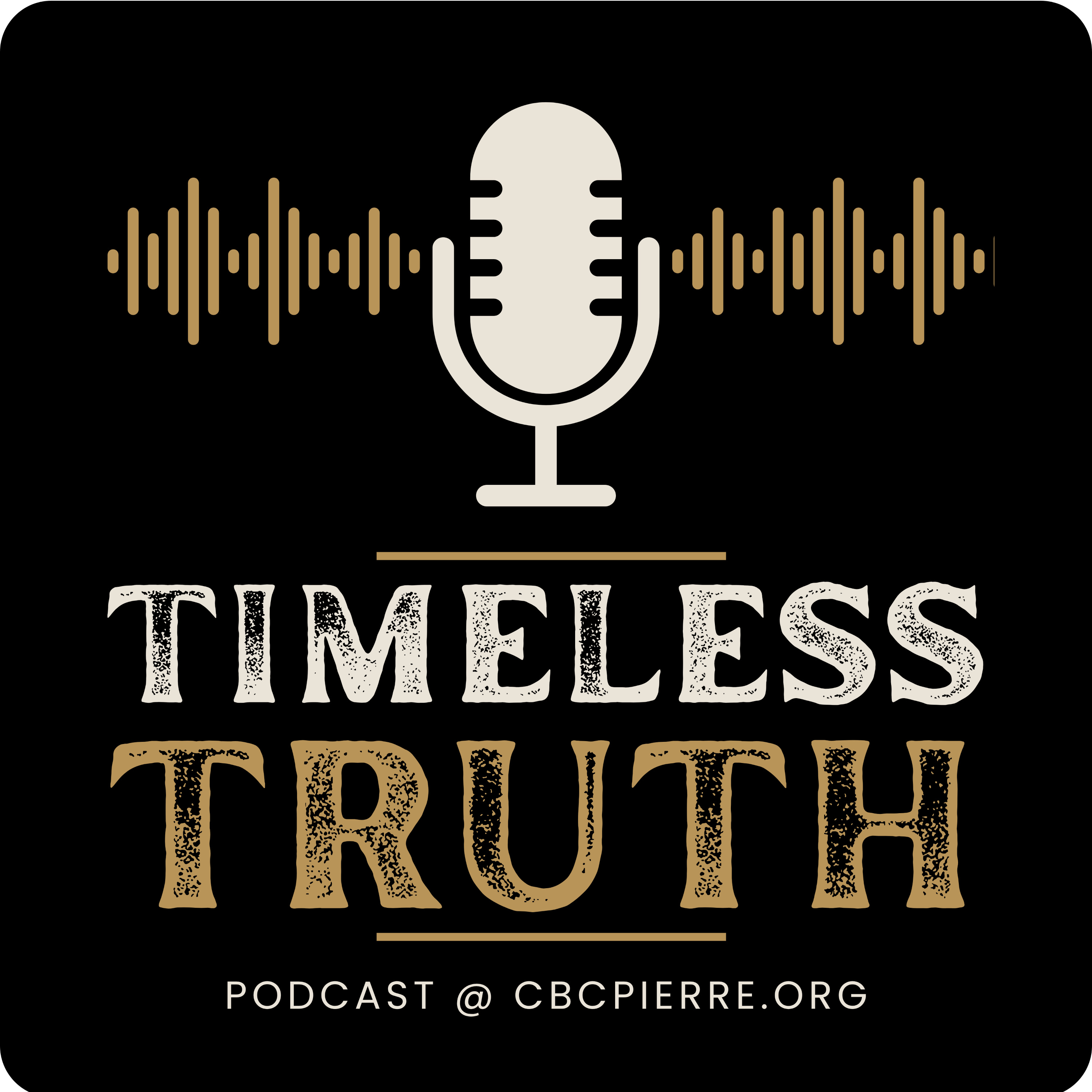 Timeless Truth Podcast @ CBCpierre.org podcast artwork