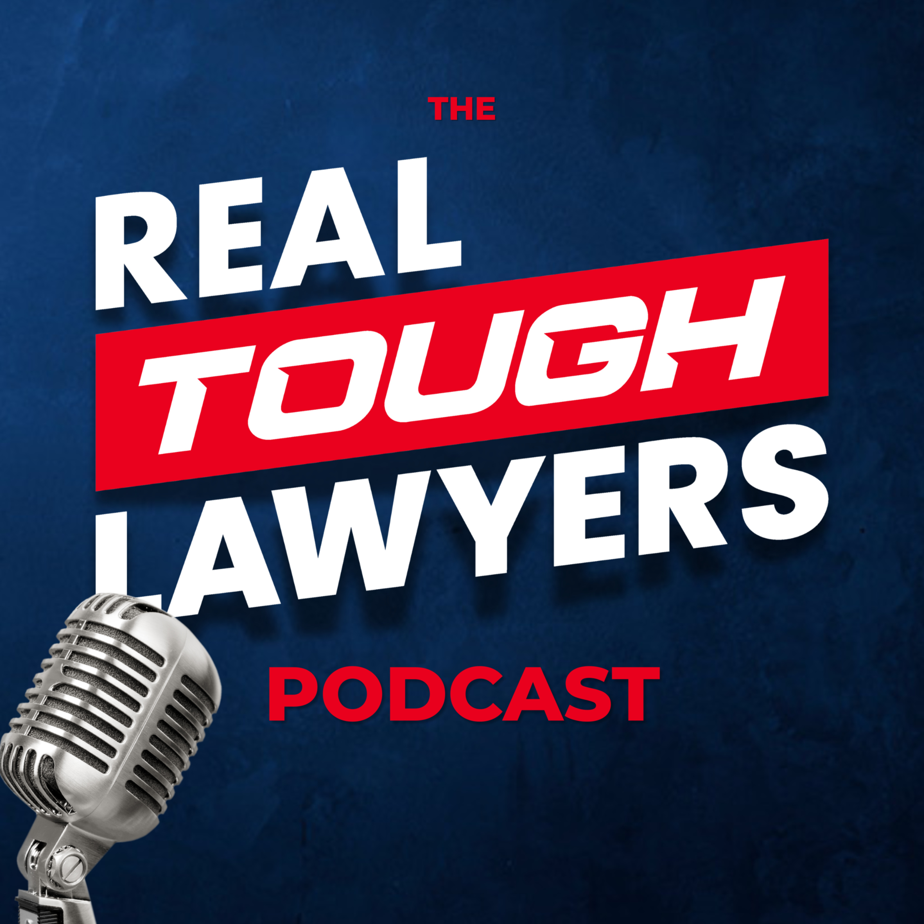 Real Tough Lawyers Podcast podcast artwork