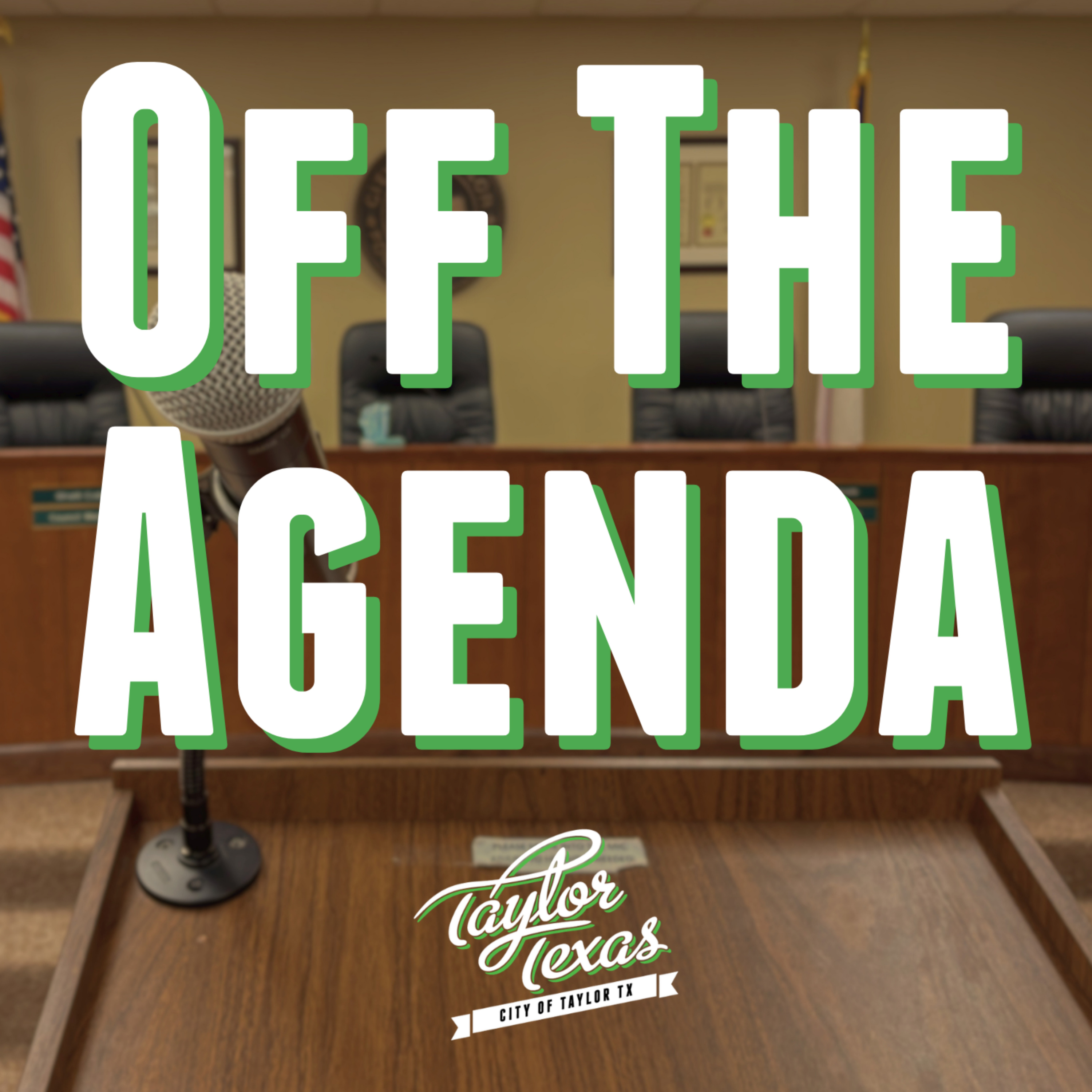 Off the Agenda - City of Taylor, Texas podcast artwork