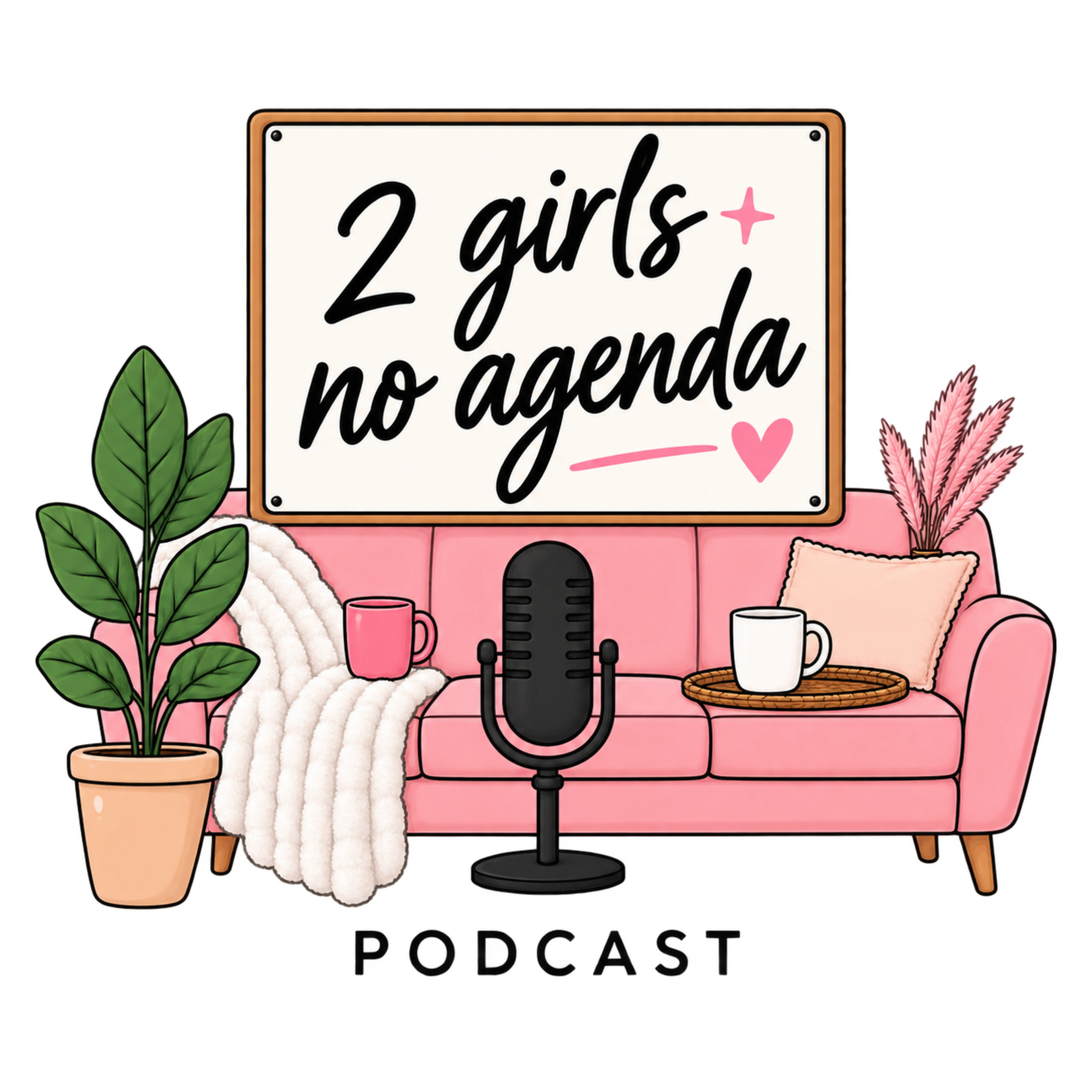 2 Girls, No Agenda podcast artwork