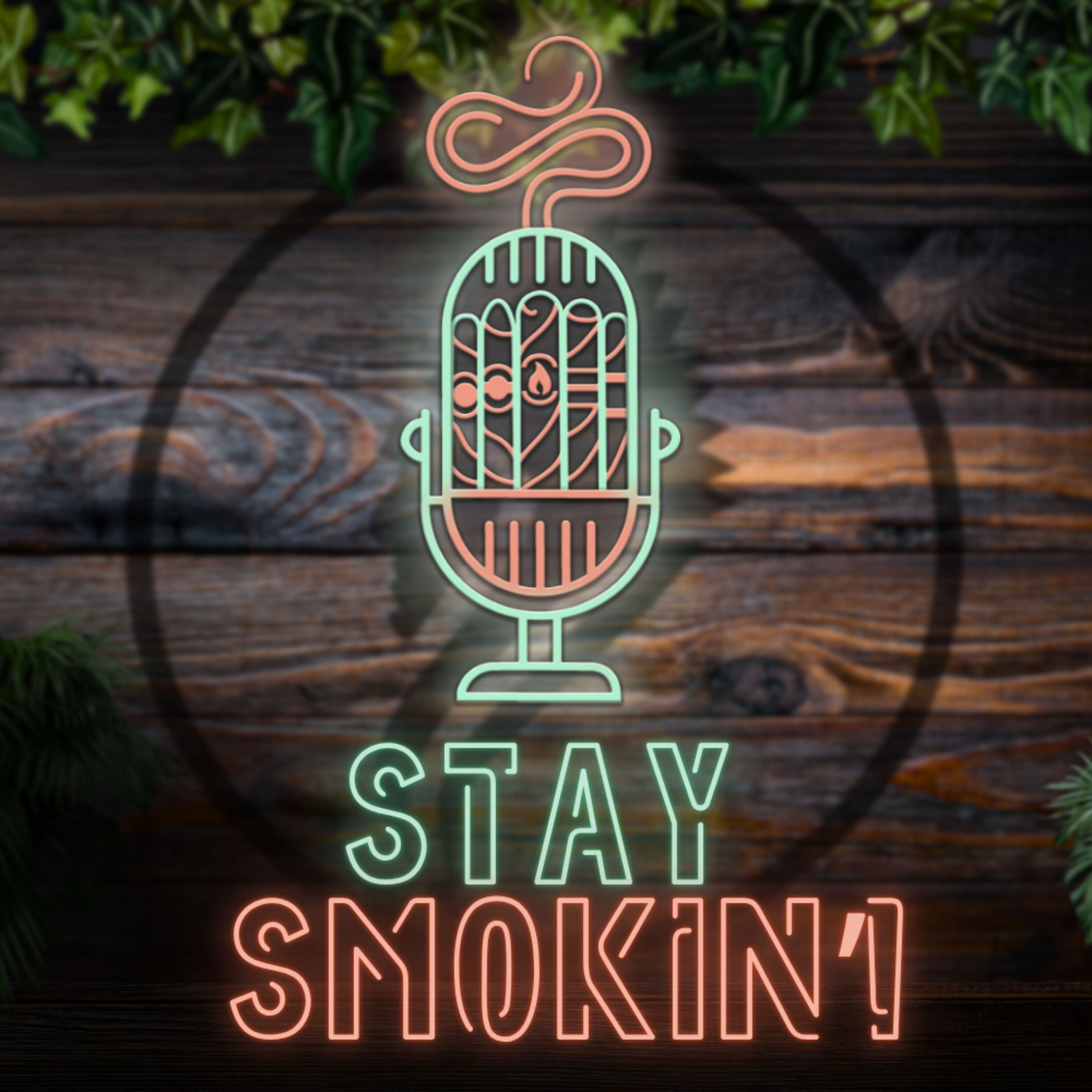 Stay Smokin' podcast artwork