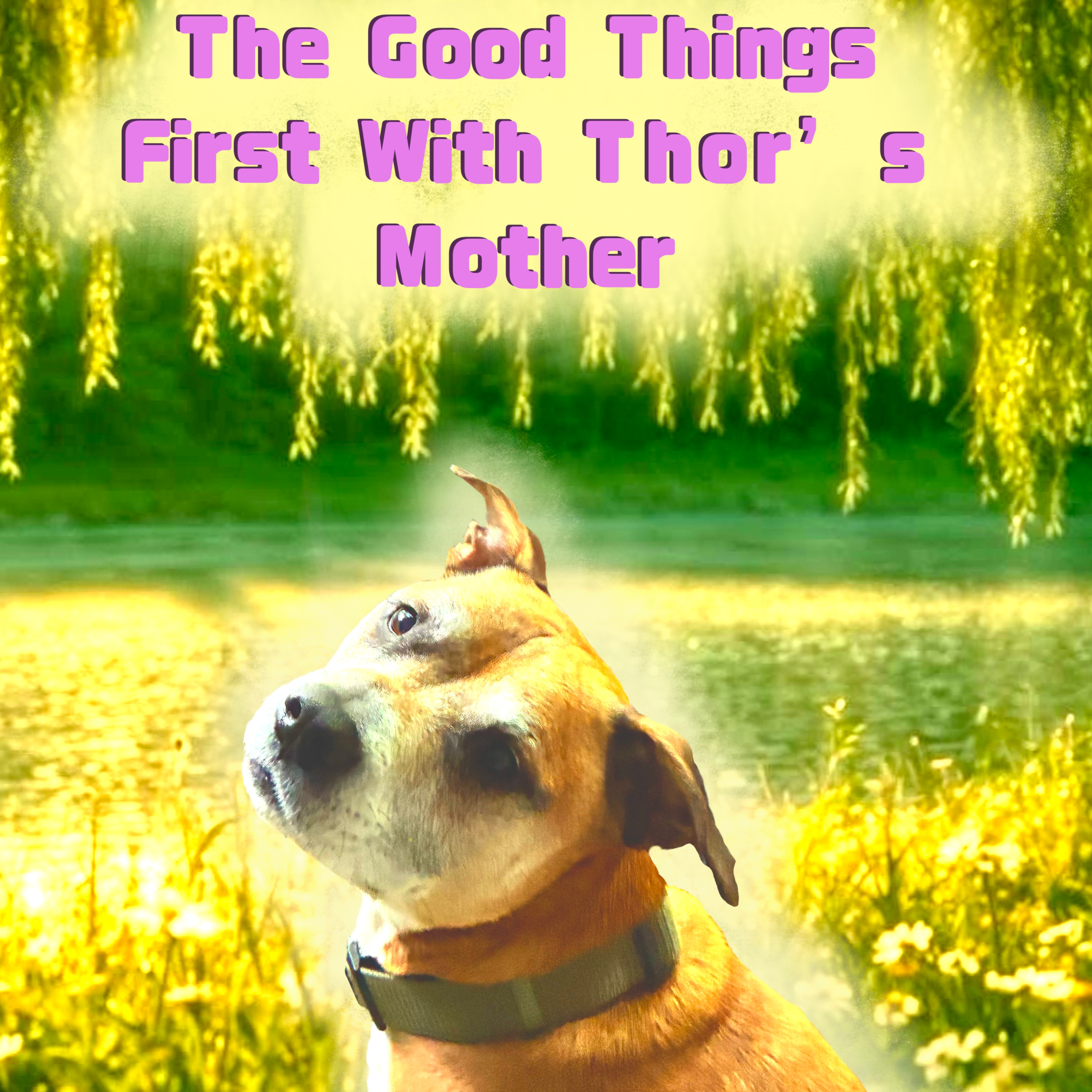 The Good Things First With Thor’s Mother podcast artwork