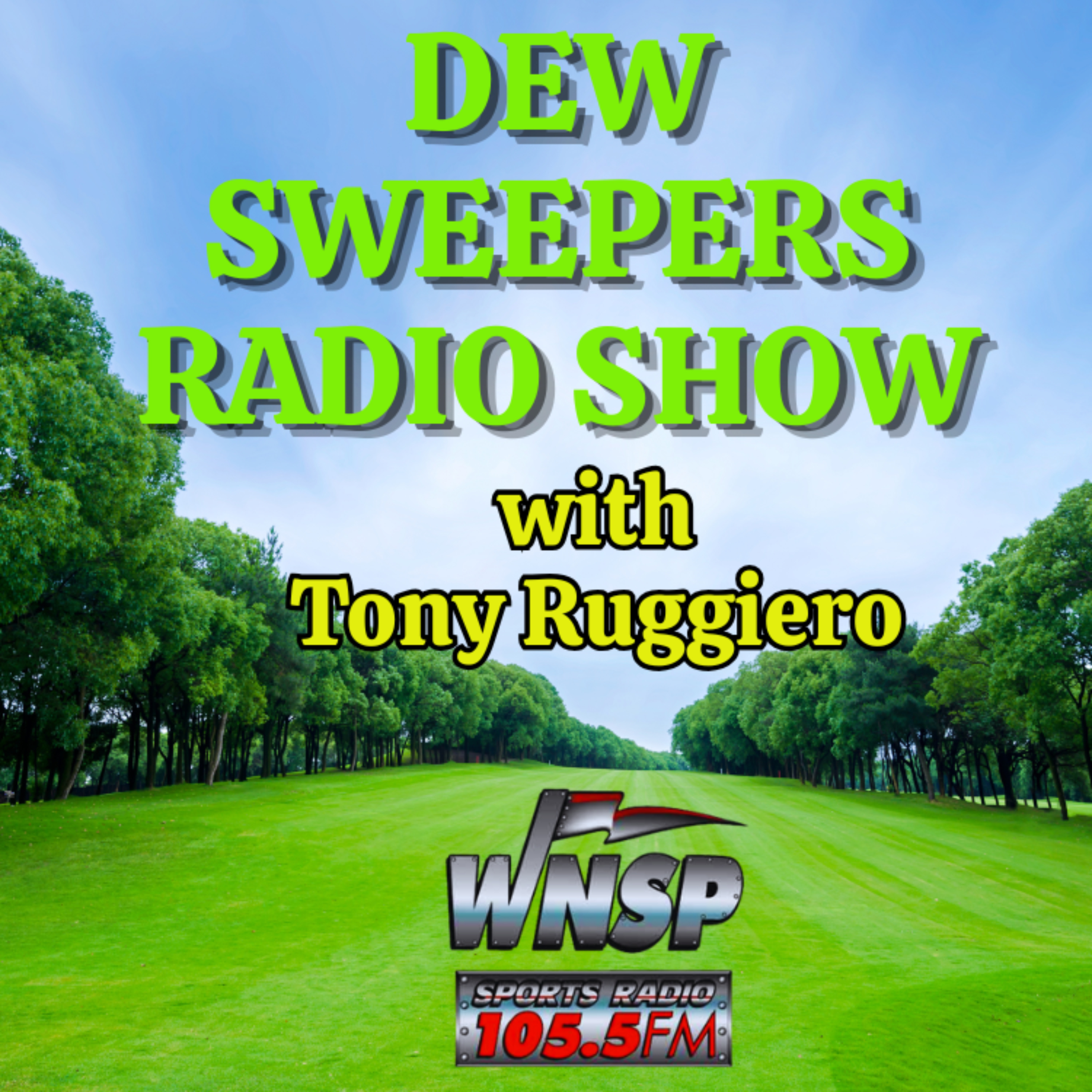 Podcast DewSweepers Radio Show with Tony Ruggiero