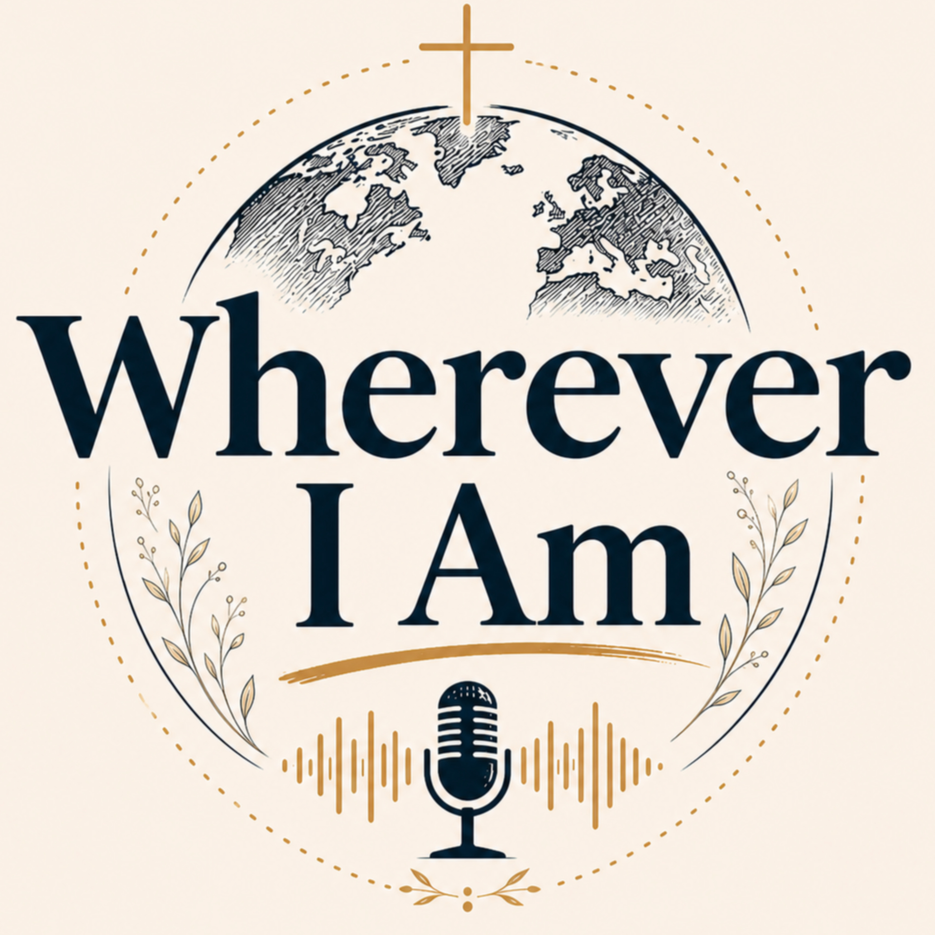Wherever I Am podcast artwork
