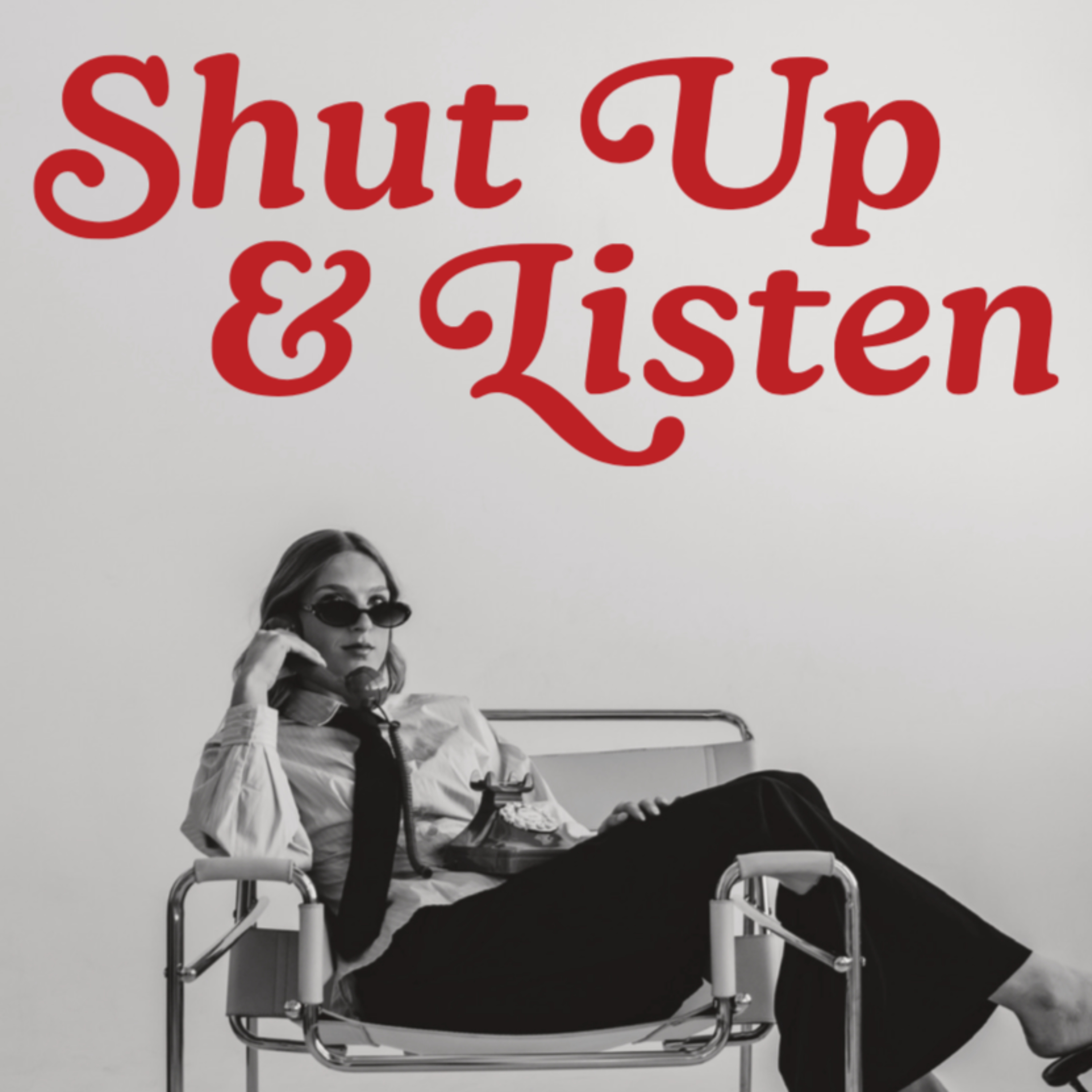 Shut Up and Listen podcast artwork