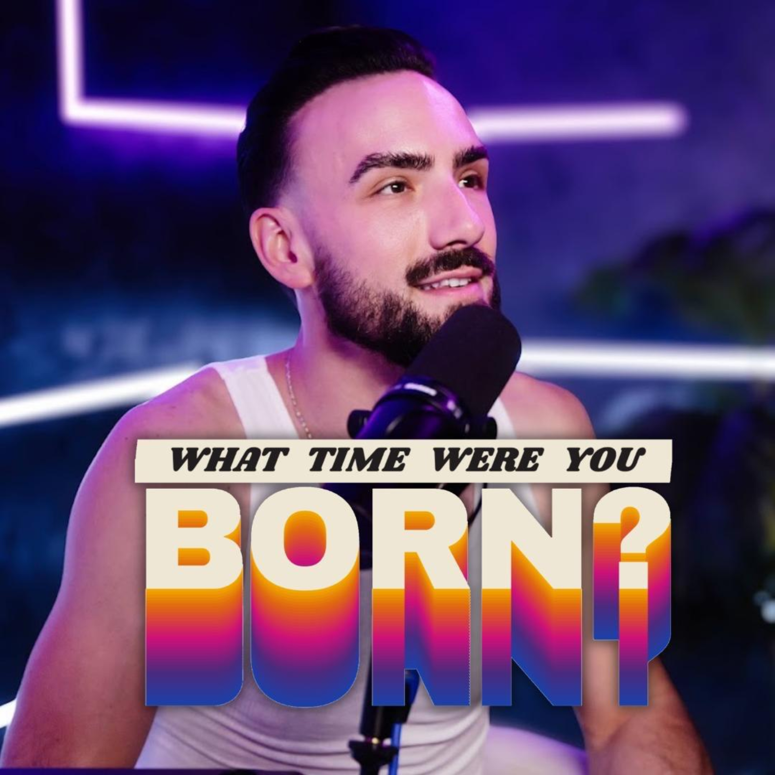 Podcast What Time Were You Born?
