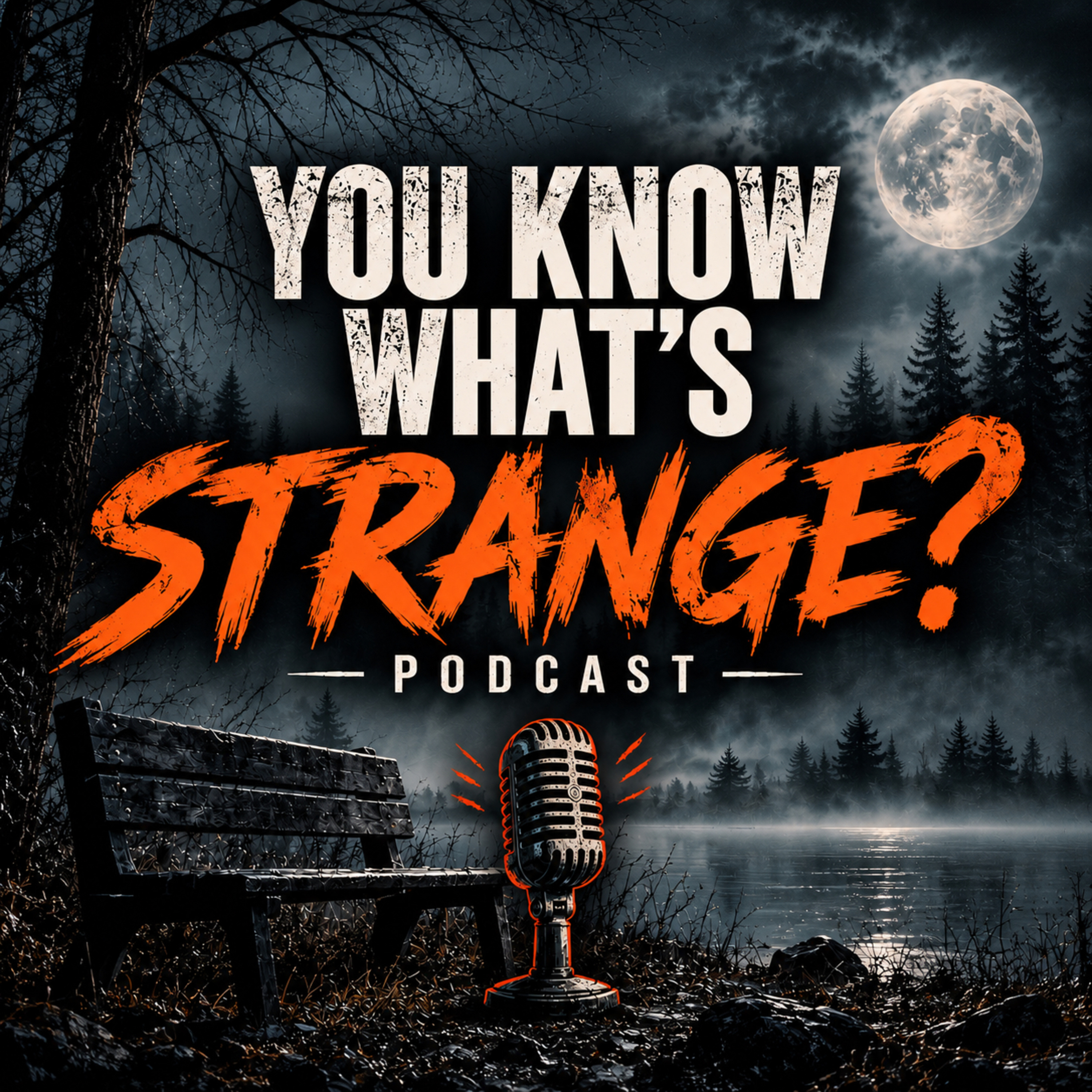 You Know What’s Strange? podcast artwork