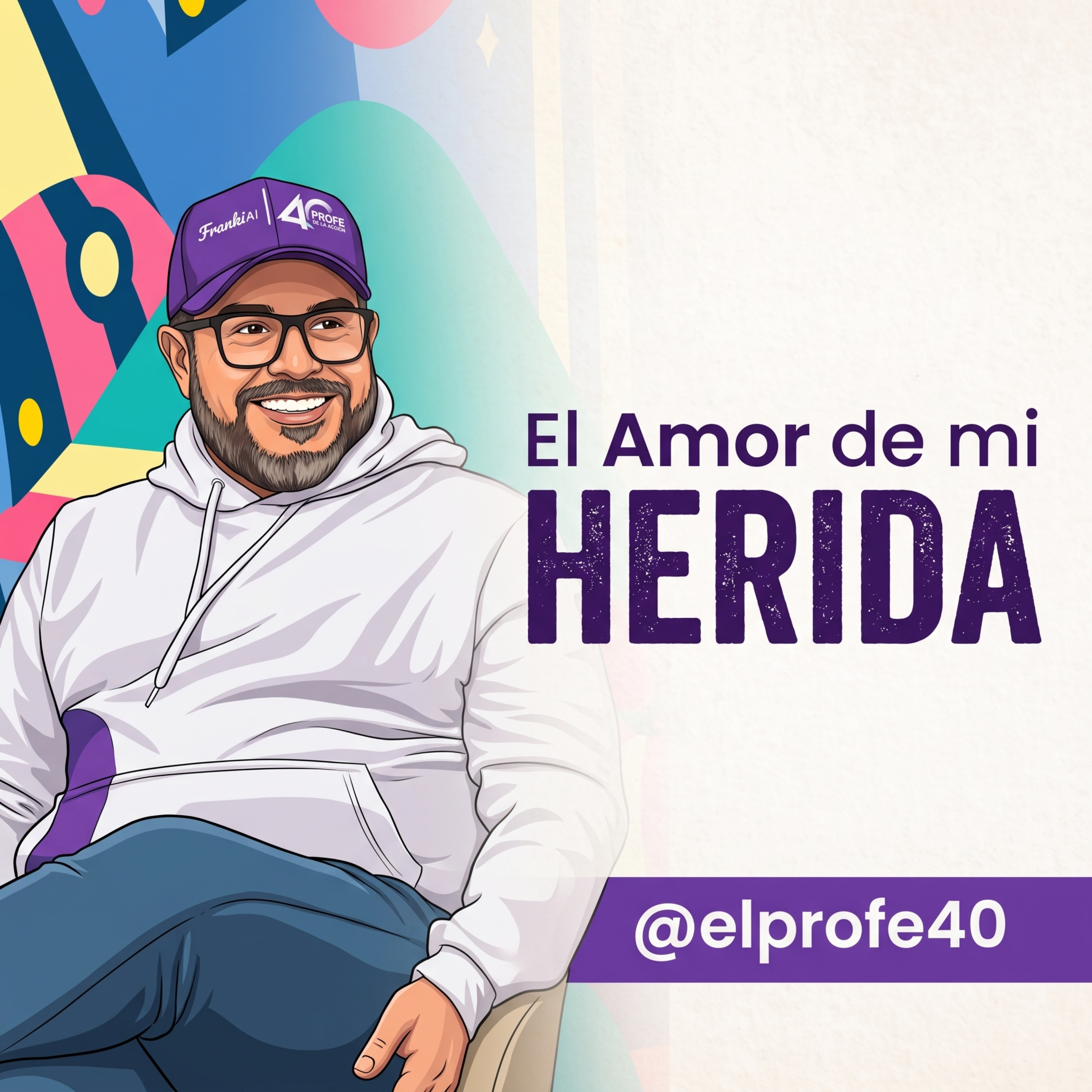 El Amor de mi Herida con Alfredo Berroterán @elprofe40 podcast artwork