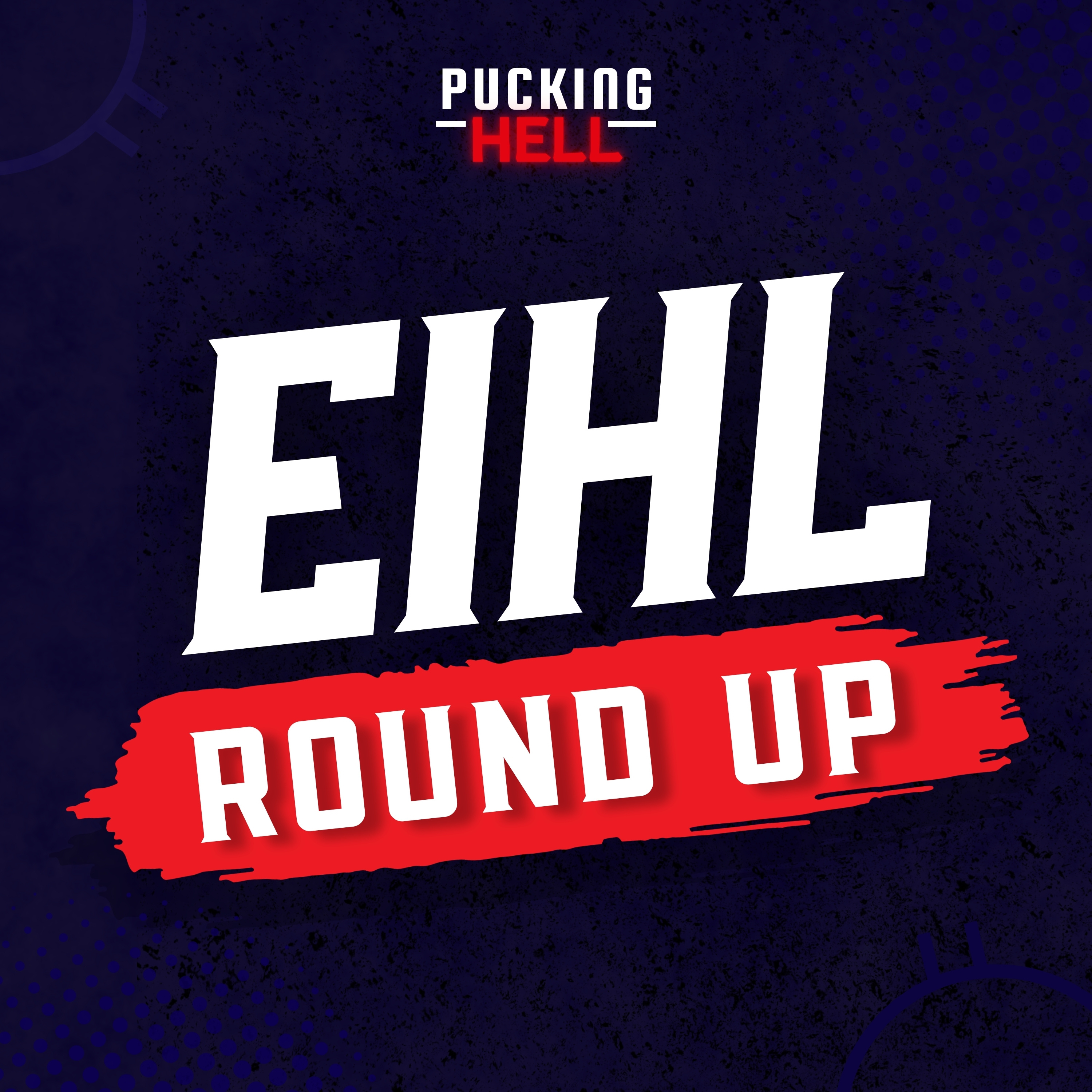 Logo of the podcast EIHL Round Up Podcast EIHL Round Up