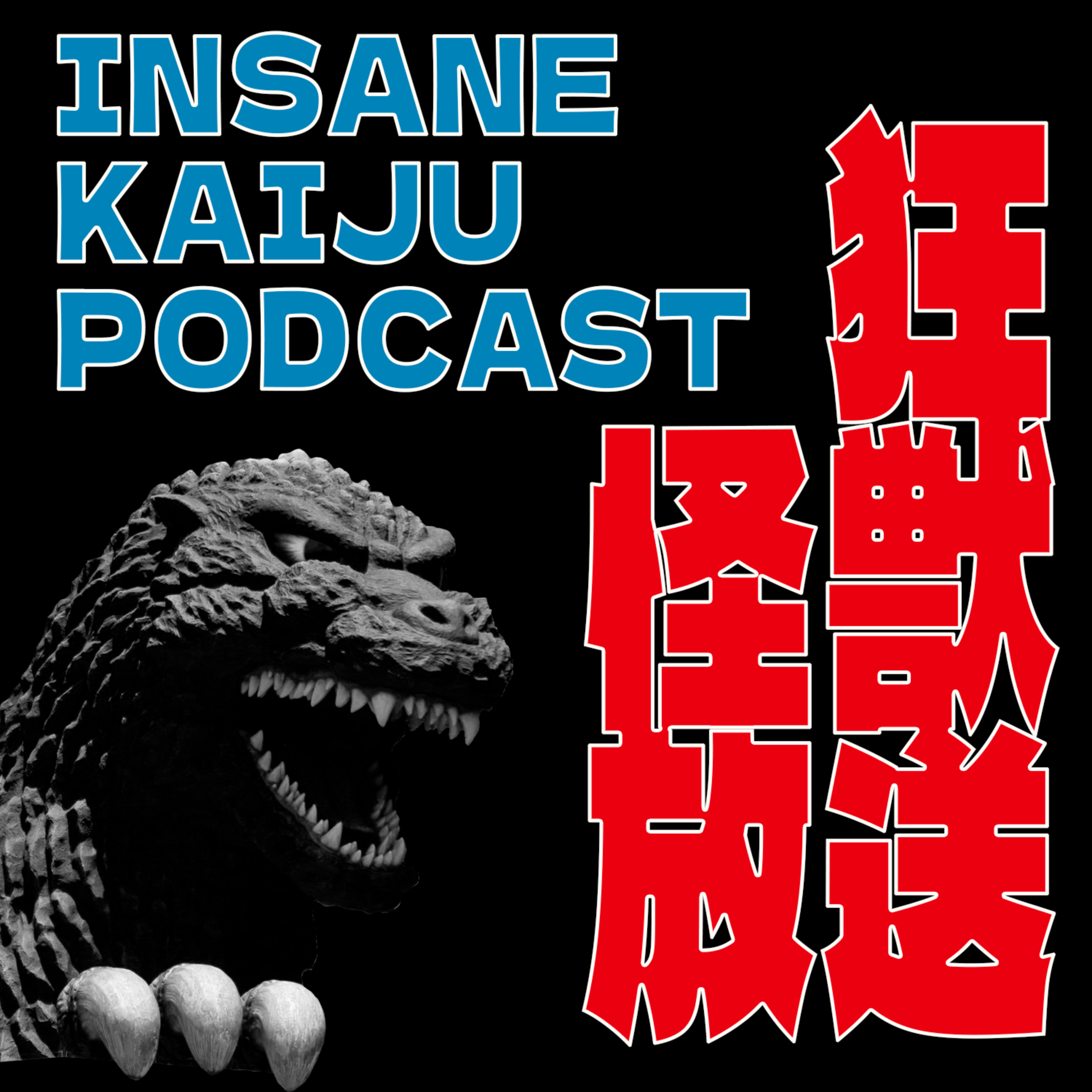 Podcast Insane Kaiju Podcast