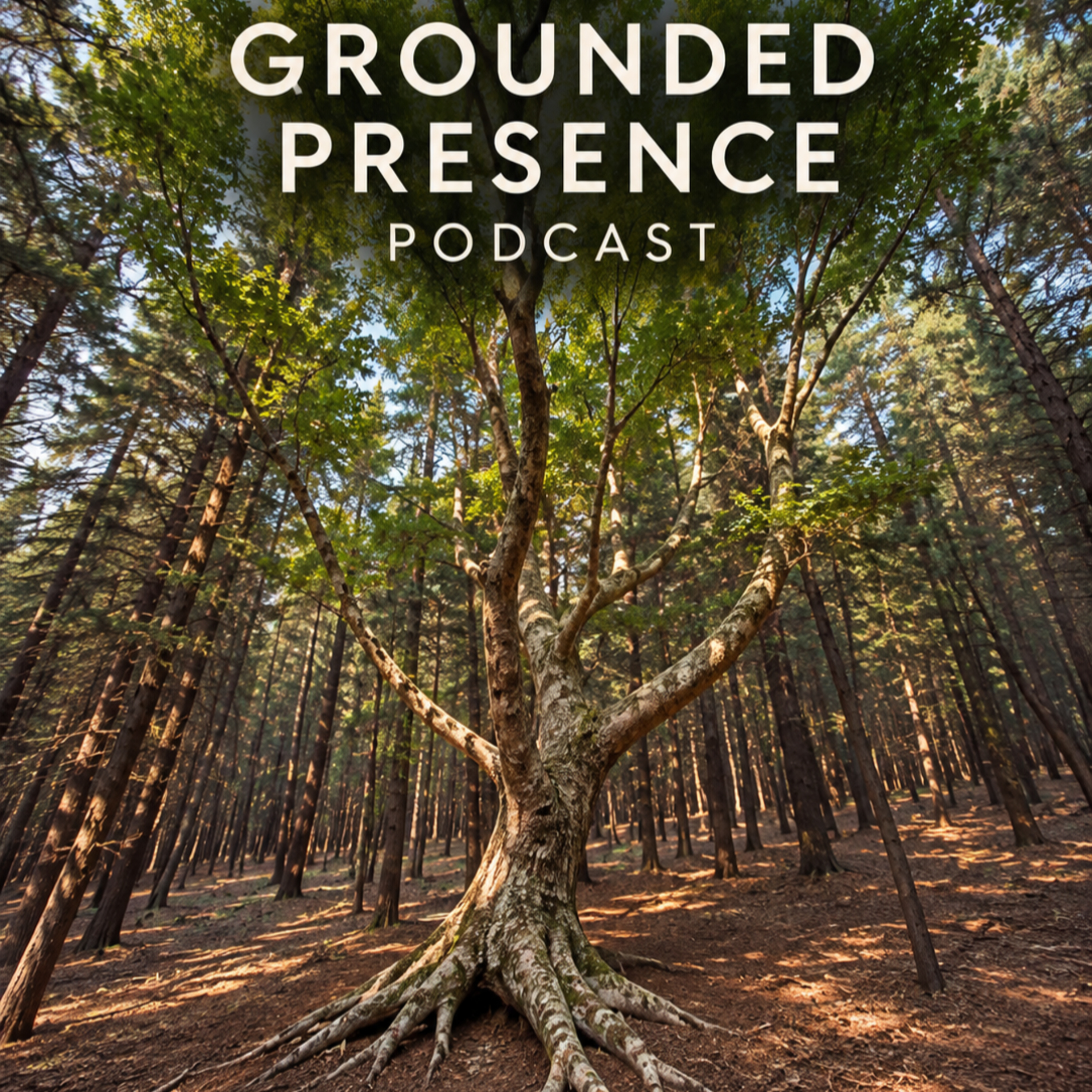 The Grounded Presence Podcast
