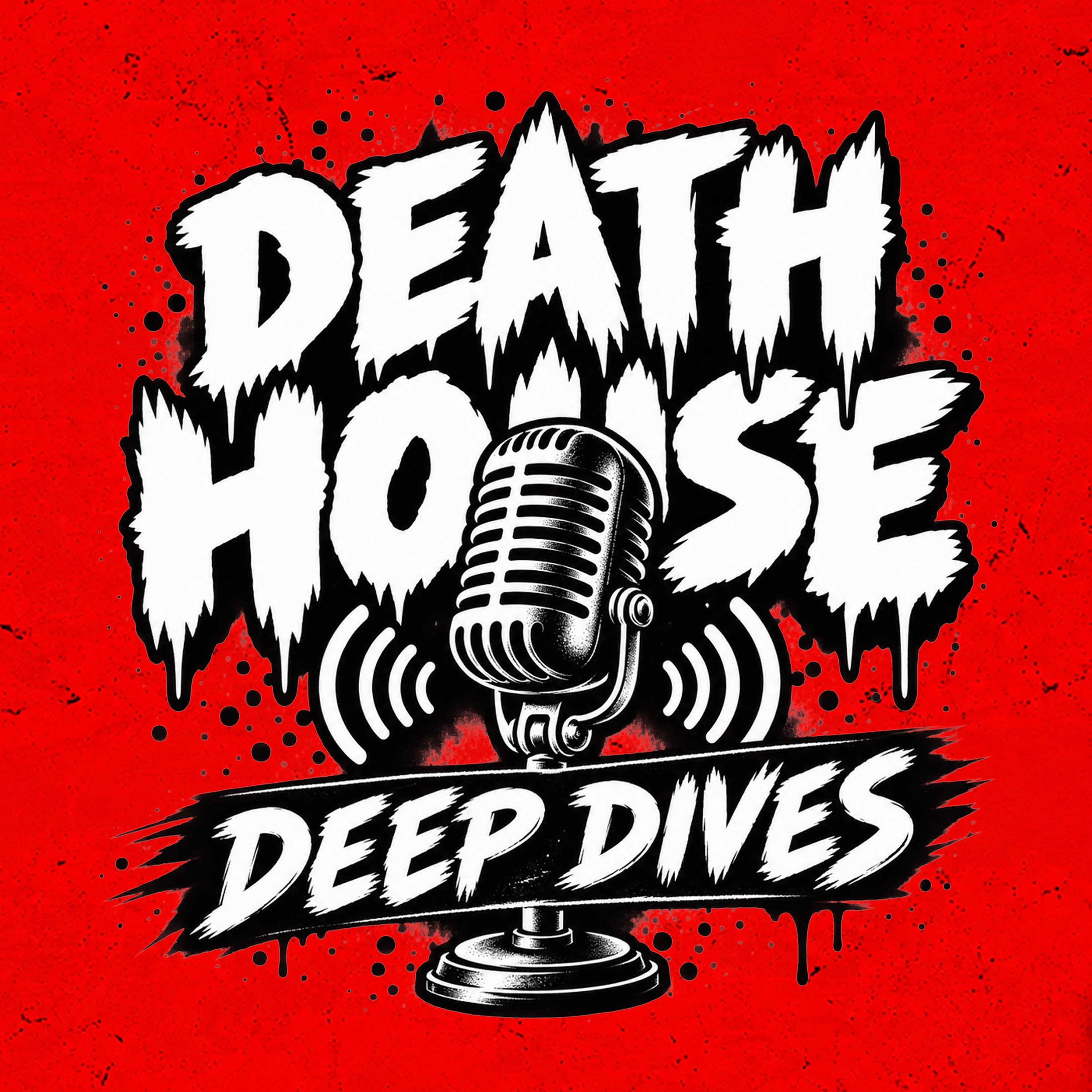 Death House Deep Dives podcast artwork