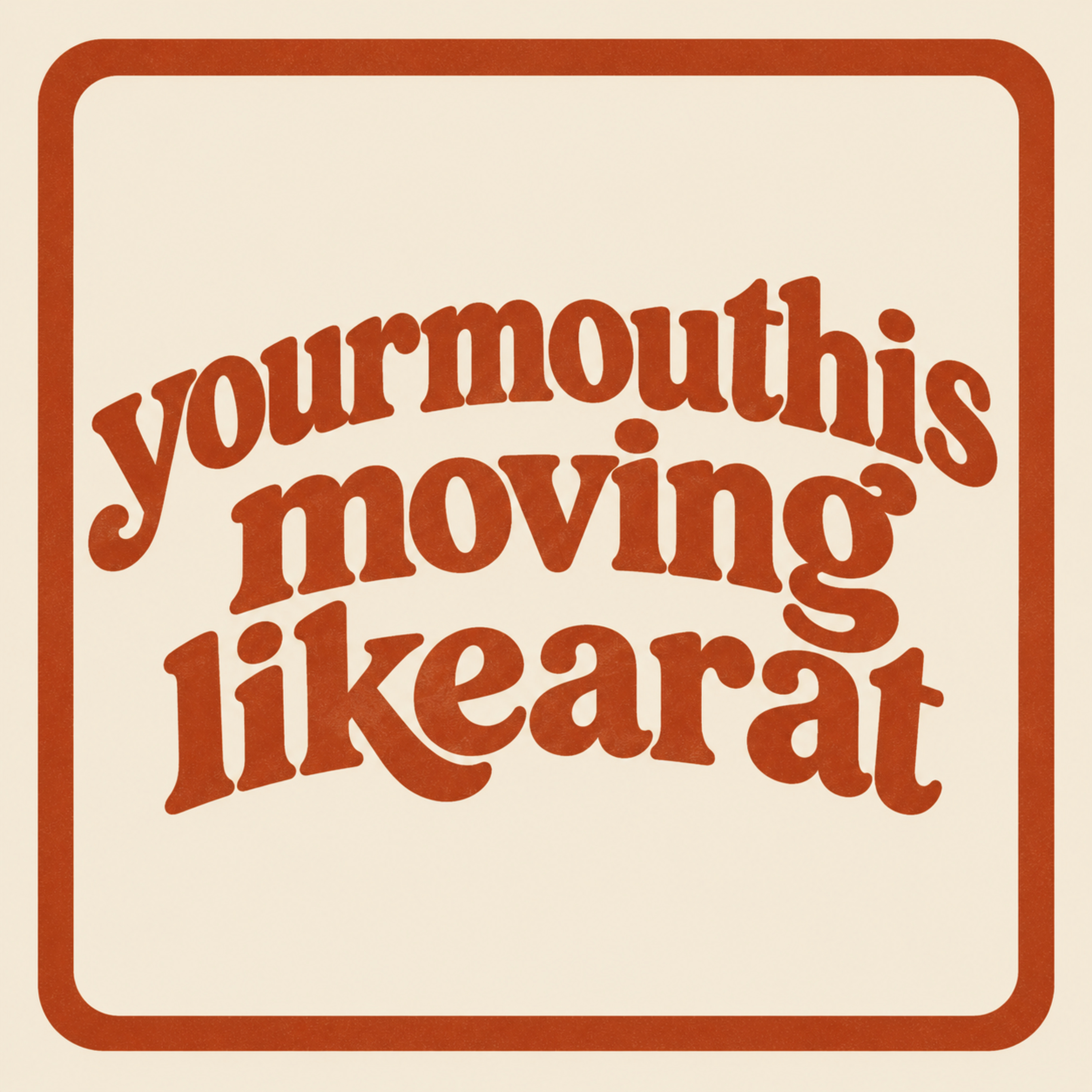 yourmouthismovinglikearat podcast artwork