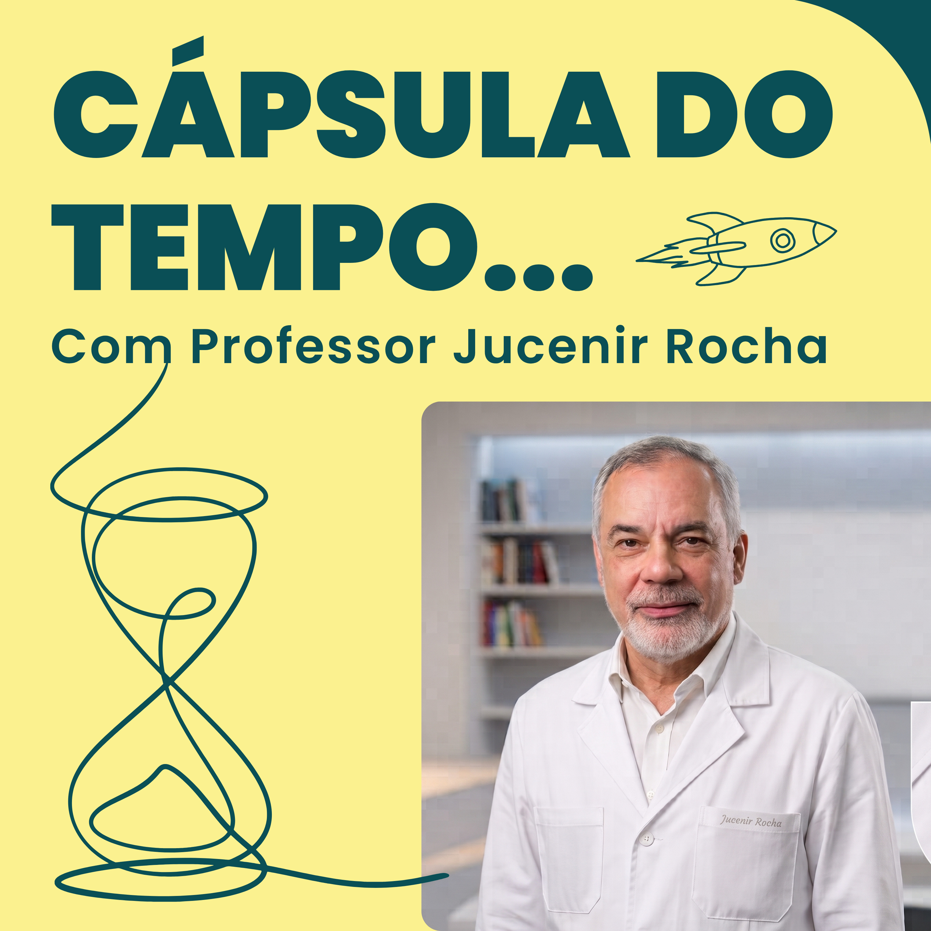Cápsula do Tempo:Prof. Jucenir Rocha