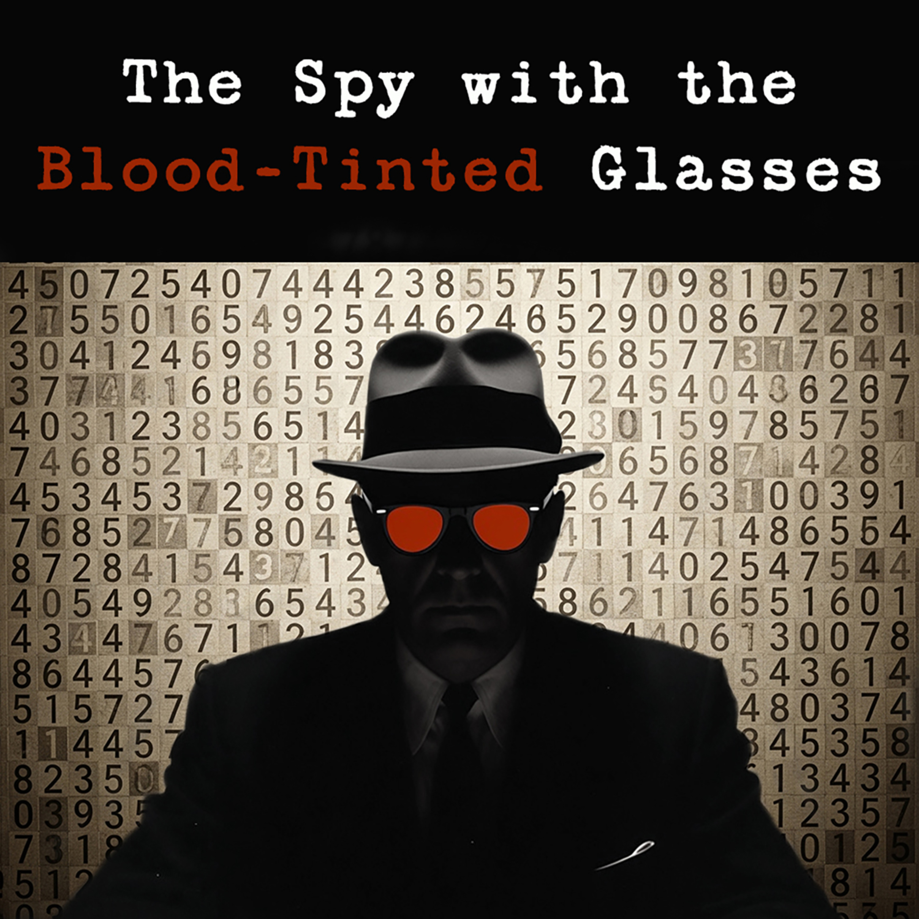 Logo of the podcast The Spy with the Blood-Tinted Glasses Podcast The Spy with the Blood-Tinted Glasses