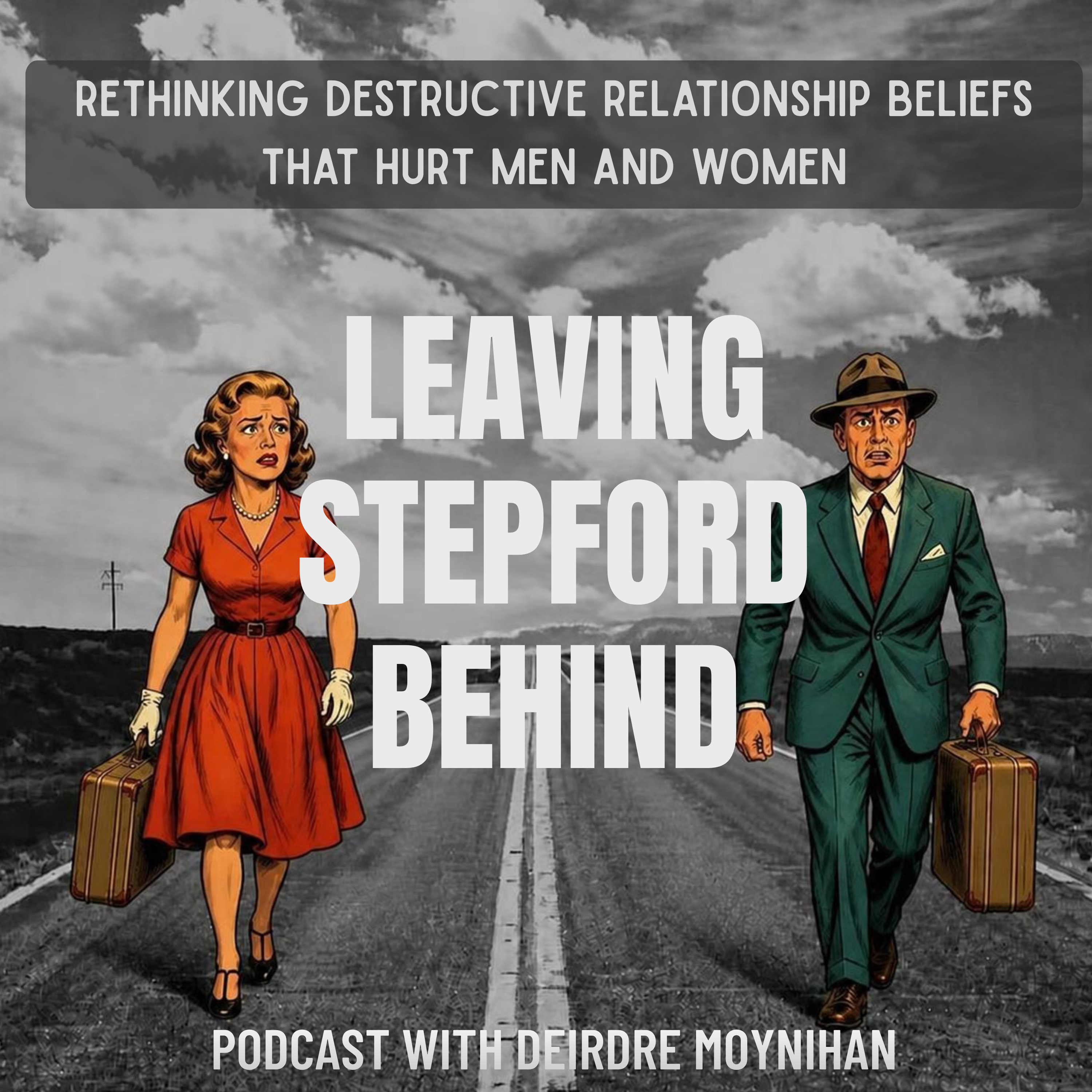 Leaving Stepford Behind: The Podcast