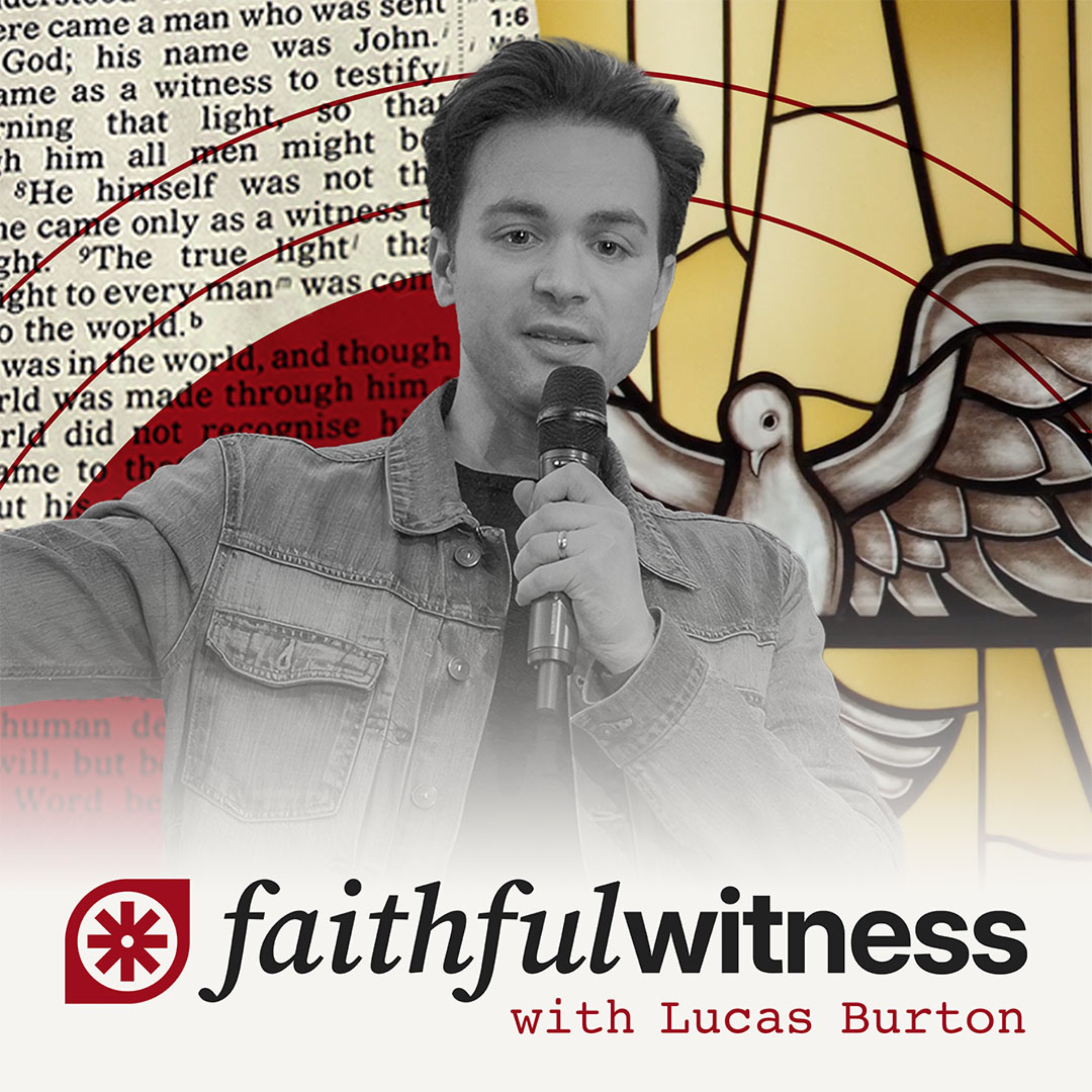 Podcast Faithful Witness with Lucas Burton