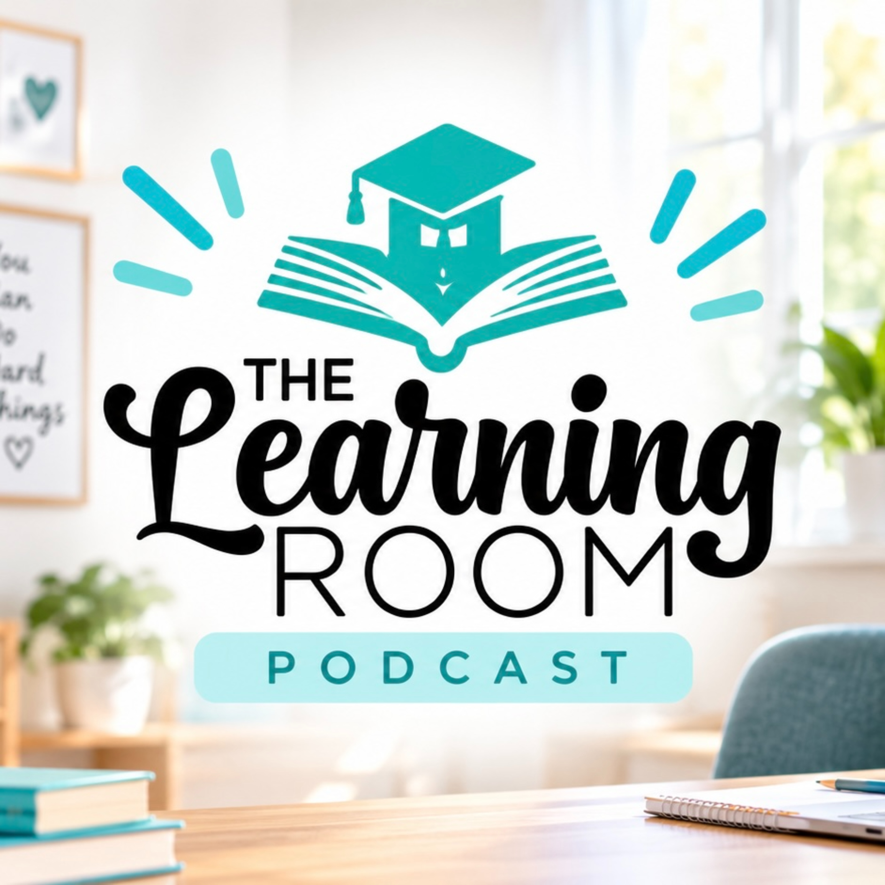 The Learning Room Podcast podcast artwork