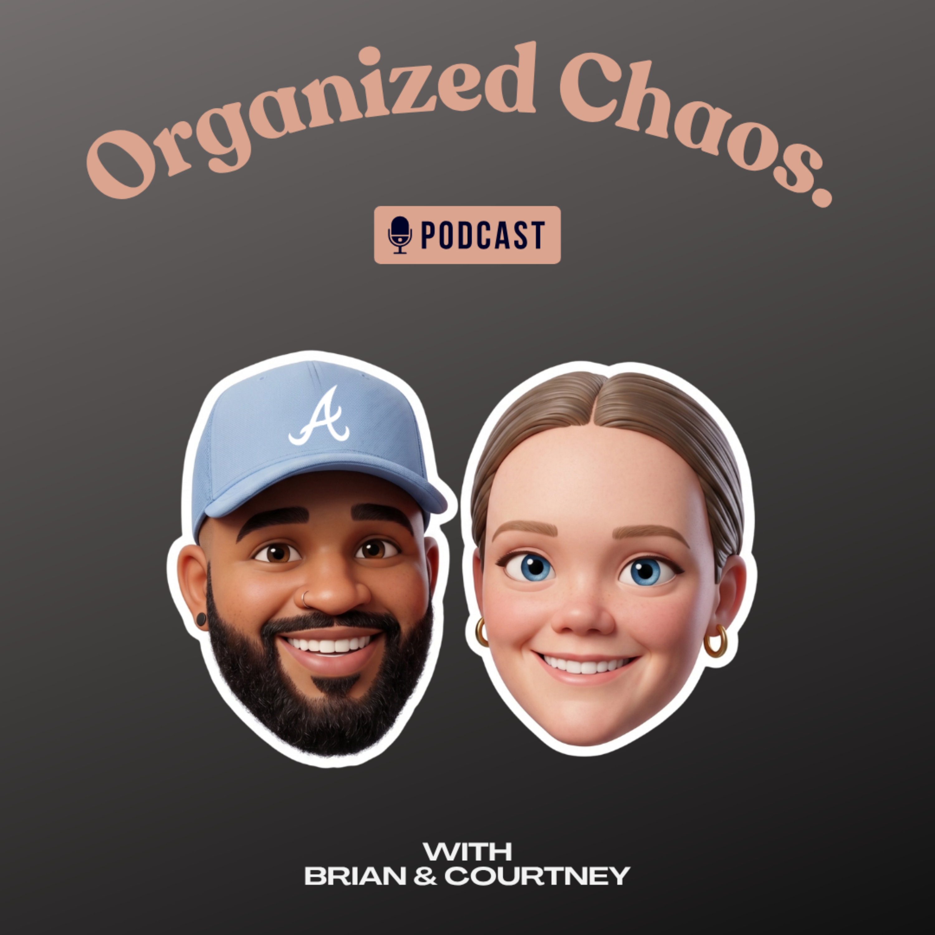 Organized Chaos with Brian & Courtney