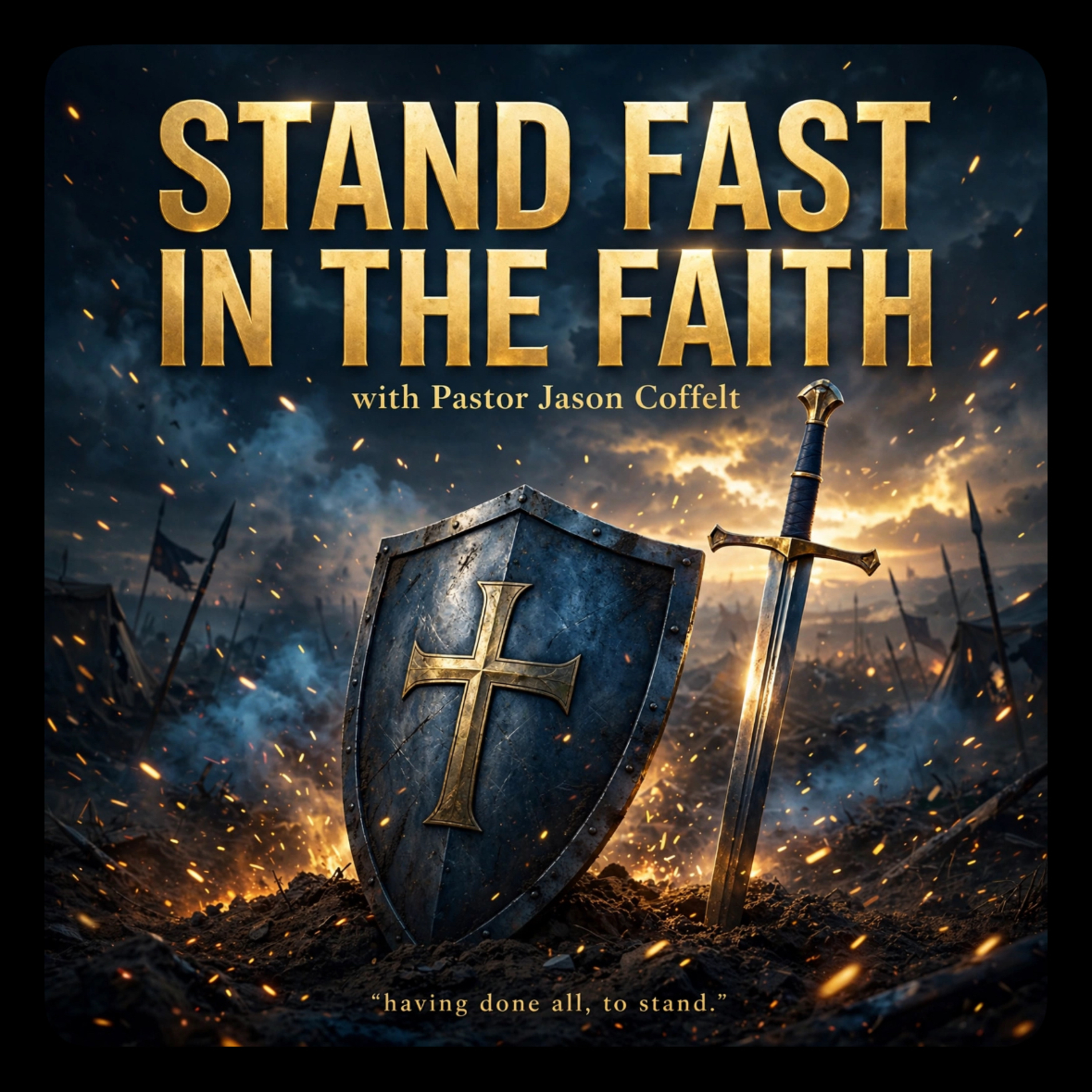 Stand Fast in the Faith podcast artwork