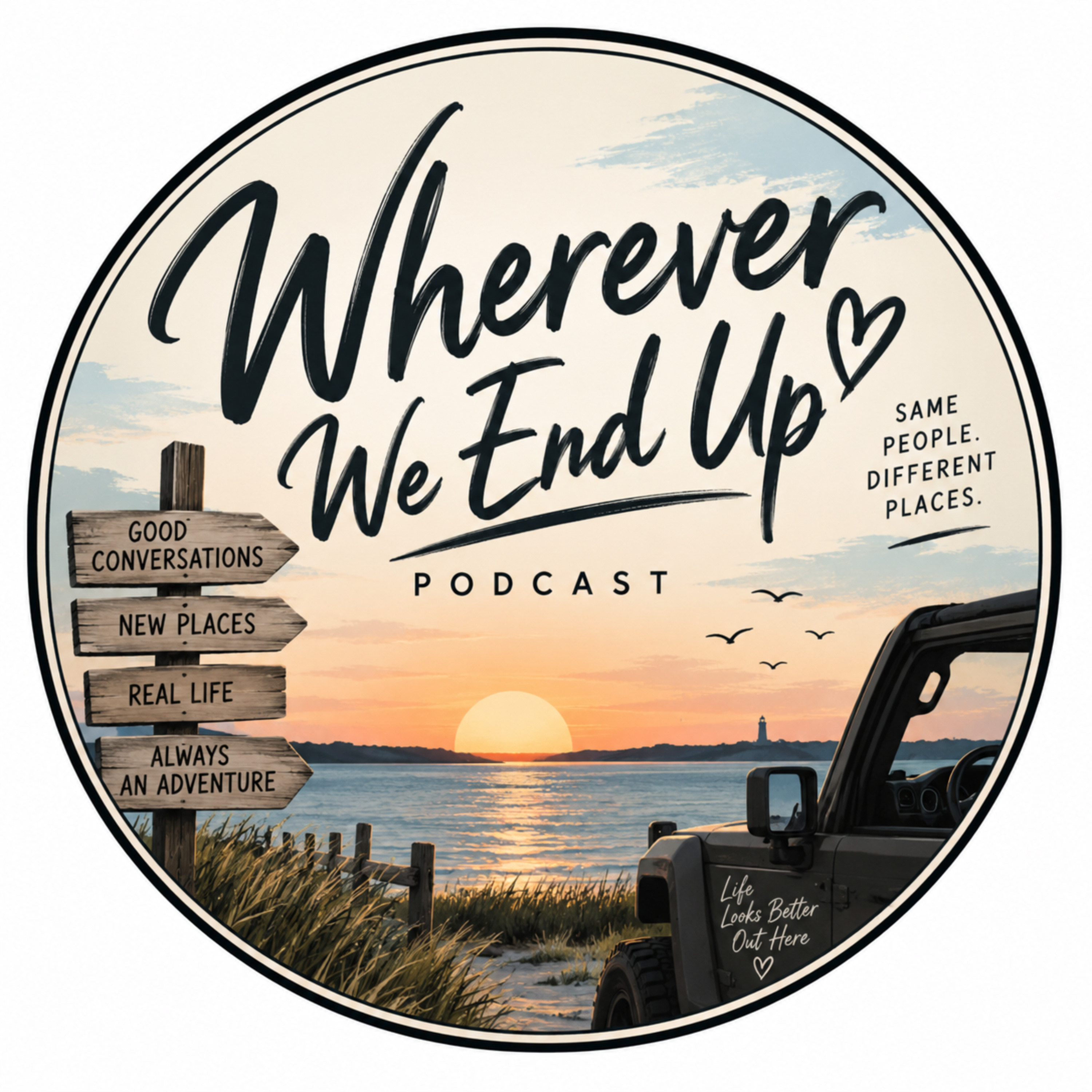 Wherever We End Up Podcast