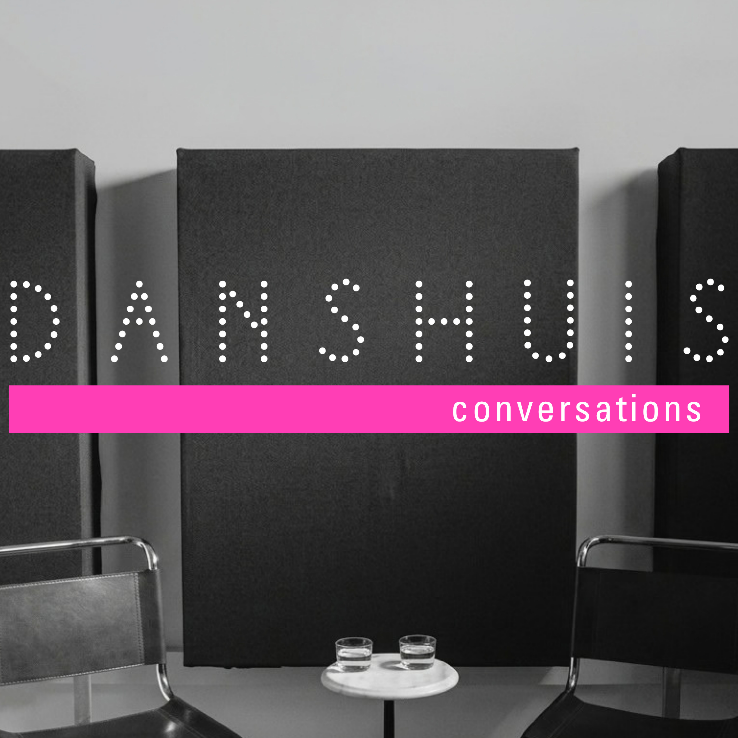 Podcast Danshuis Conversations