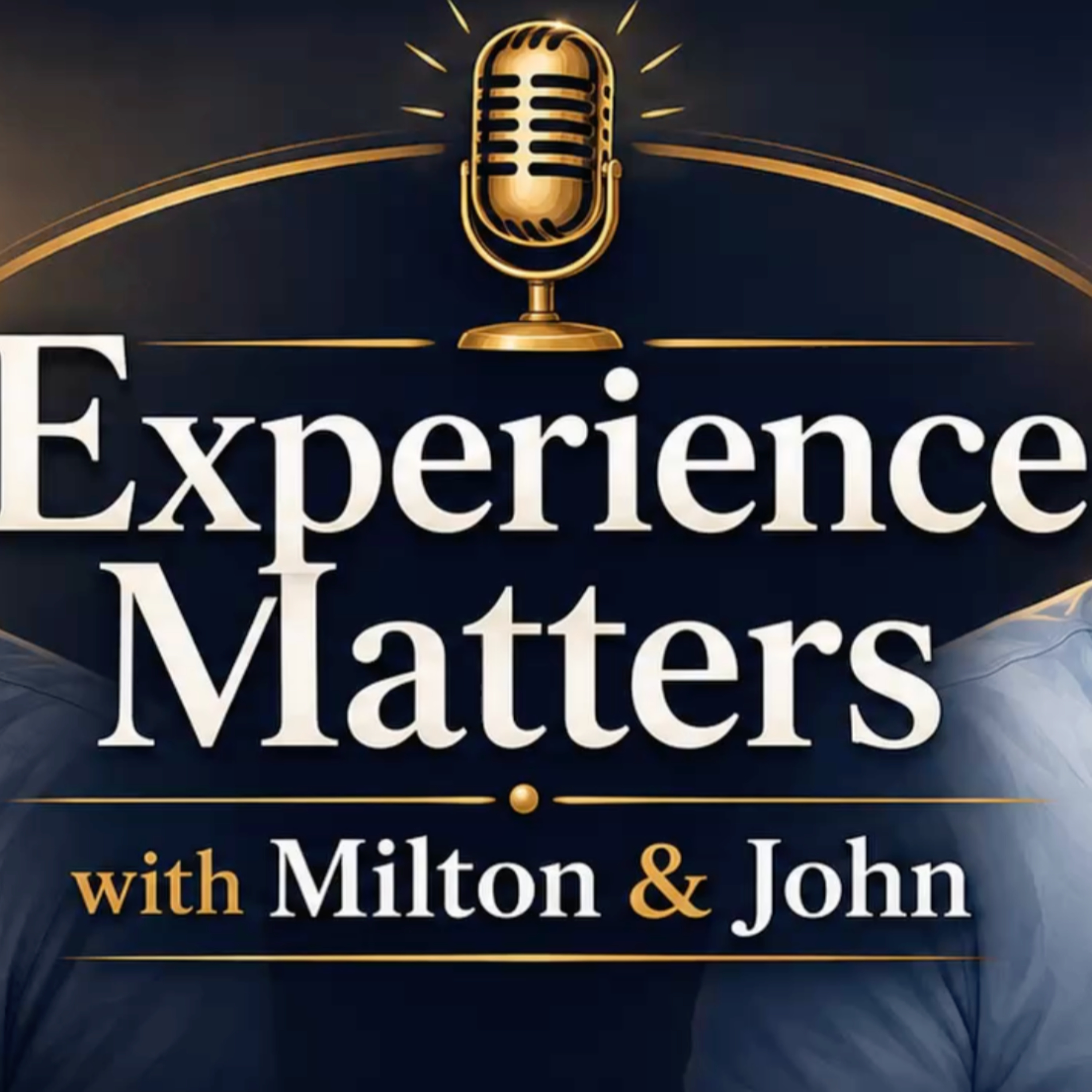 Experience Matters with Milton and John podcast artwork