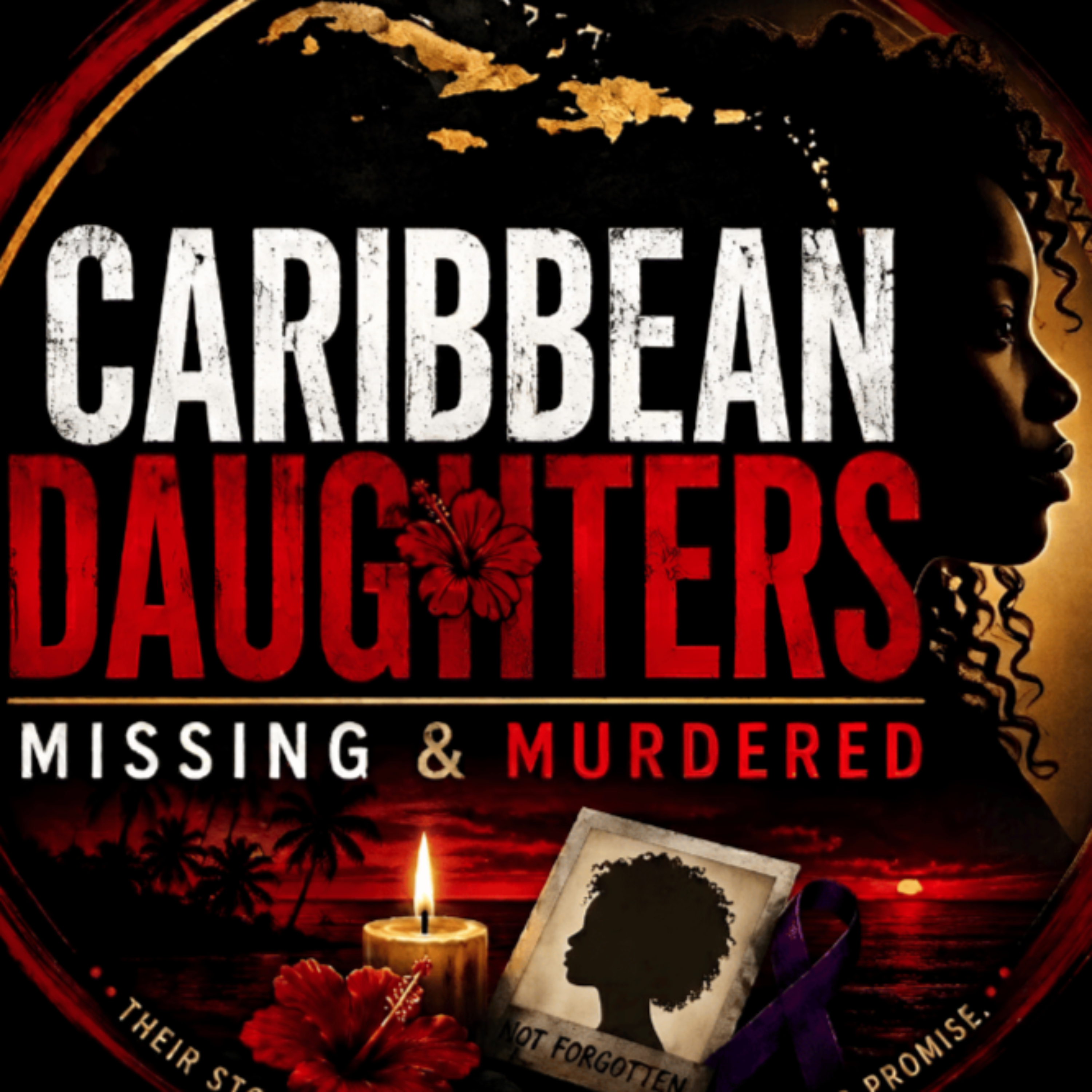 Caribbean Daughters: Missing & Murdered