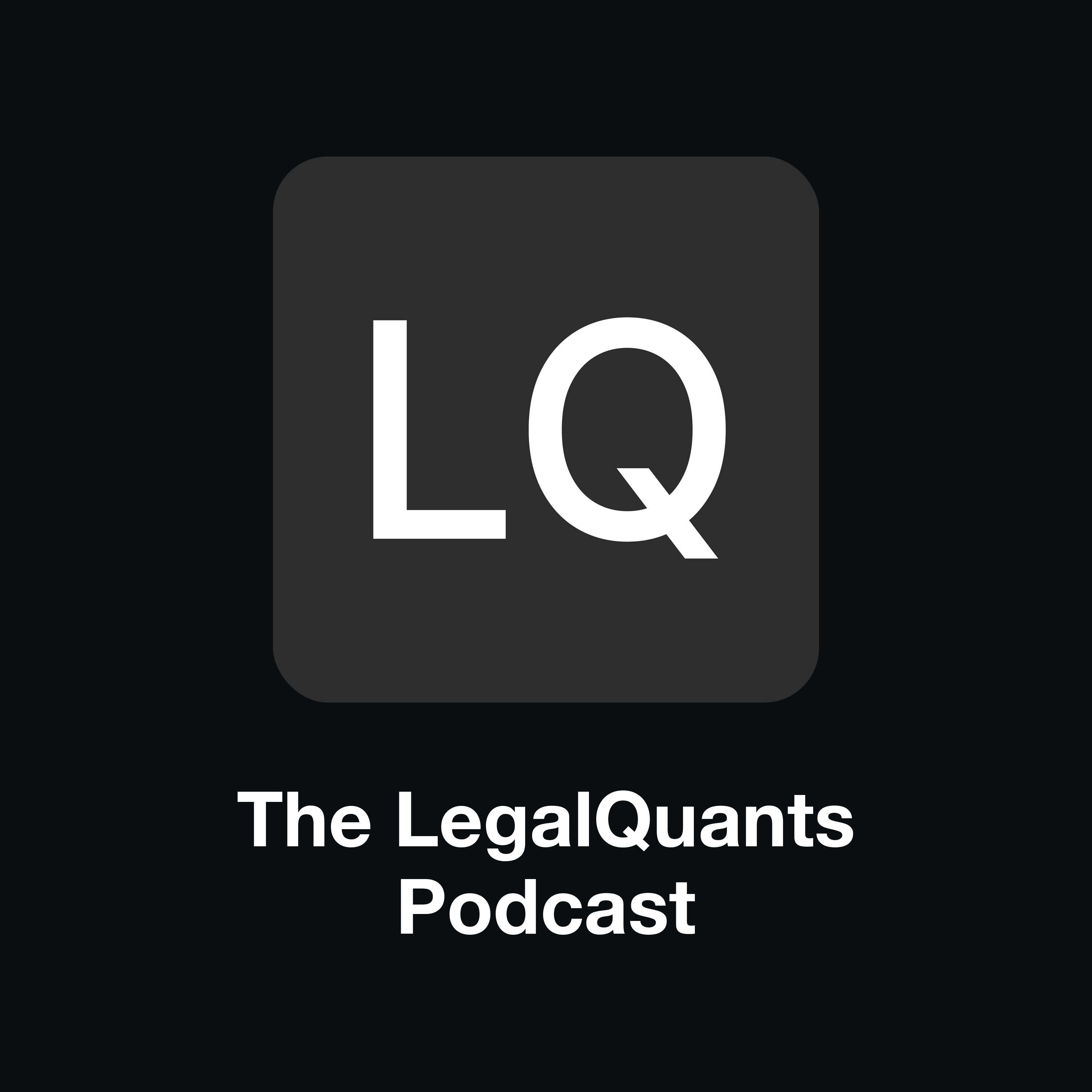 Logo of the podcast The LegalQuants Podcast Podcast The LegalQuants Podcast