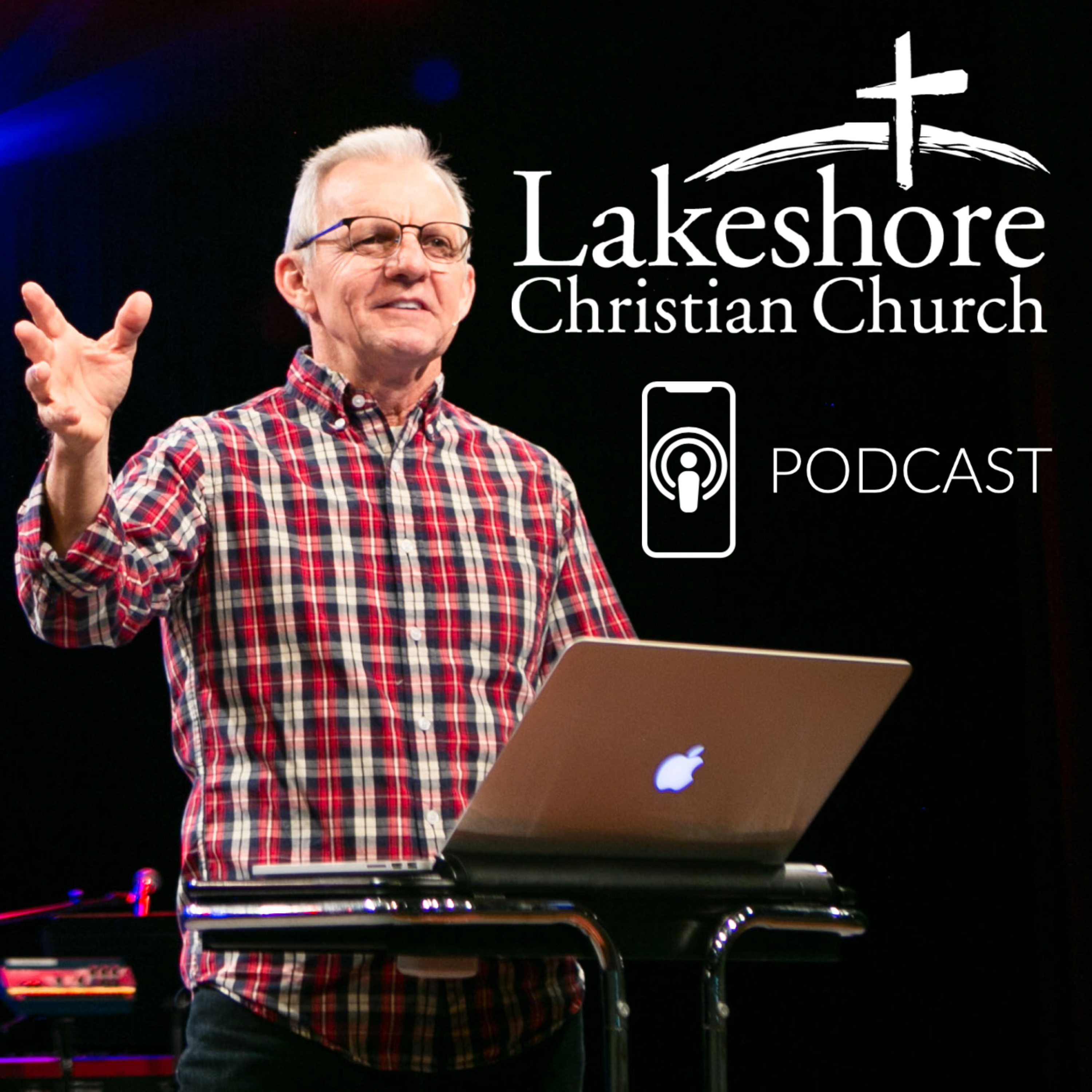 Lakeshore Christian Church Weekly Sermon Podcast
