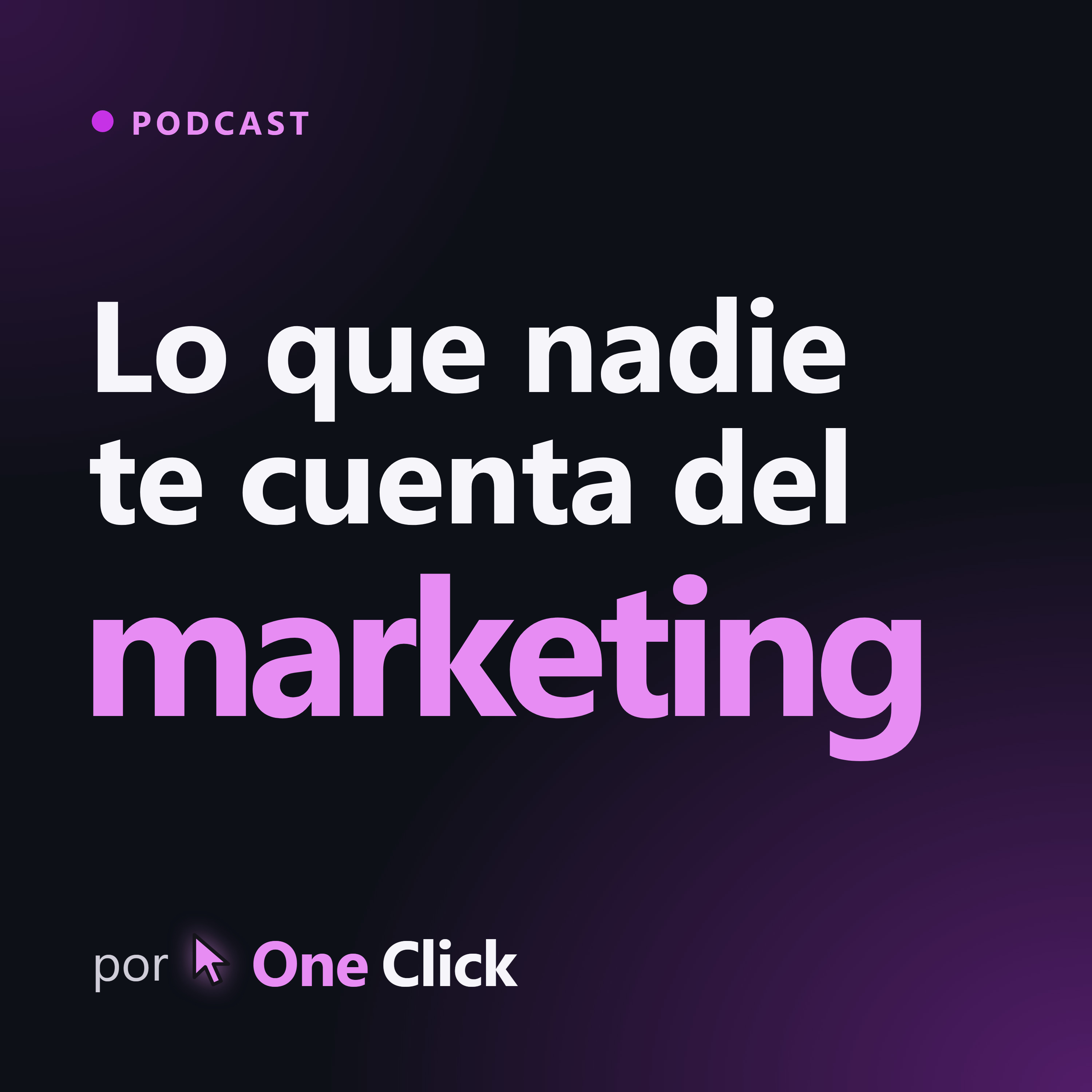 Lo que nadie te cuenta del marketing