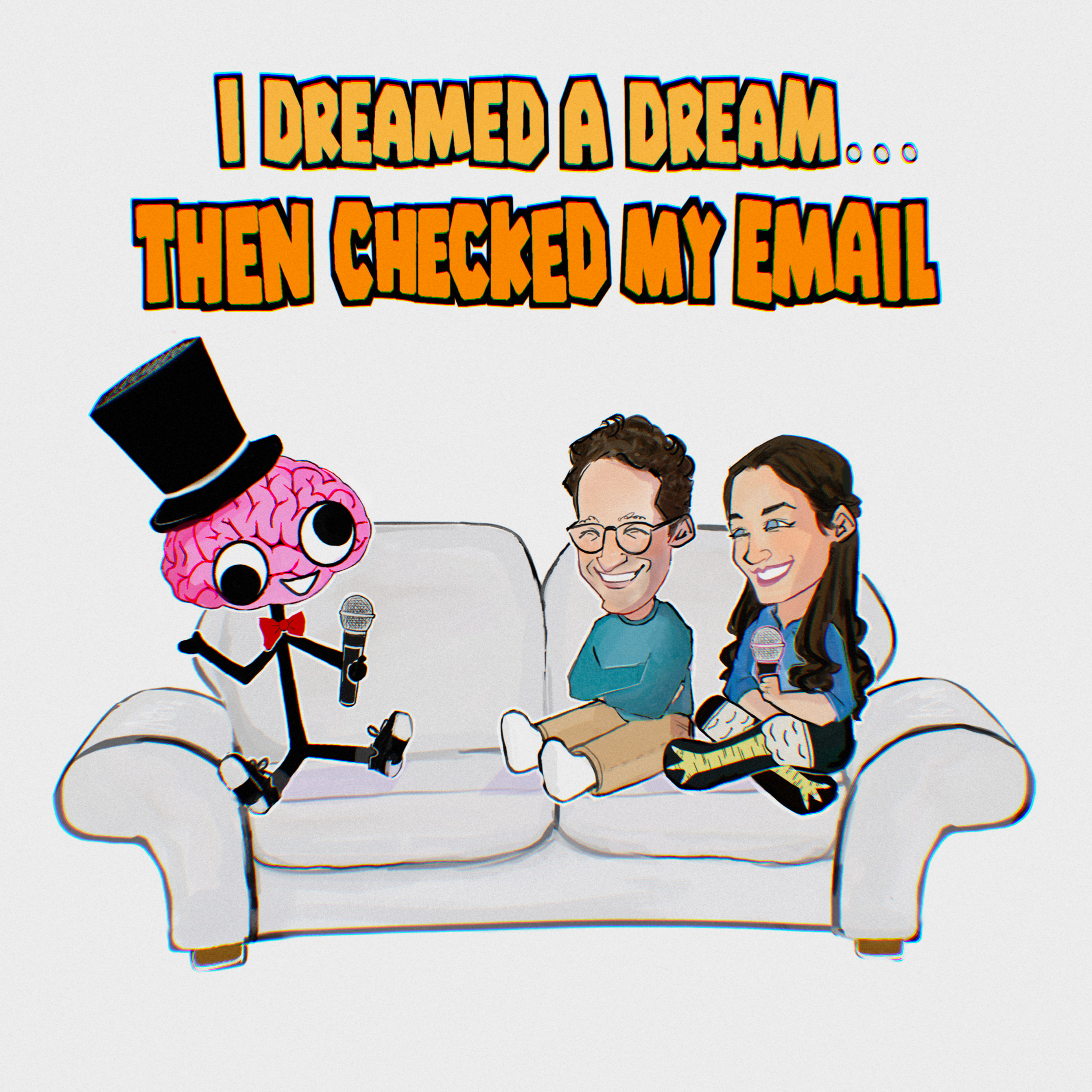Logo of the podcast I Dreamed a Dream…Then Checked My Email Podcast I Dreamed a Dream…Then Checked My Email