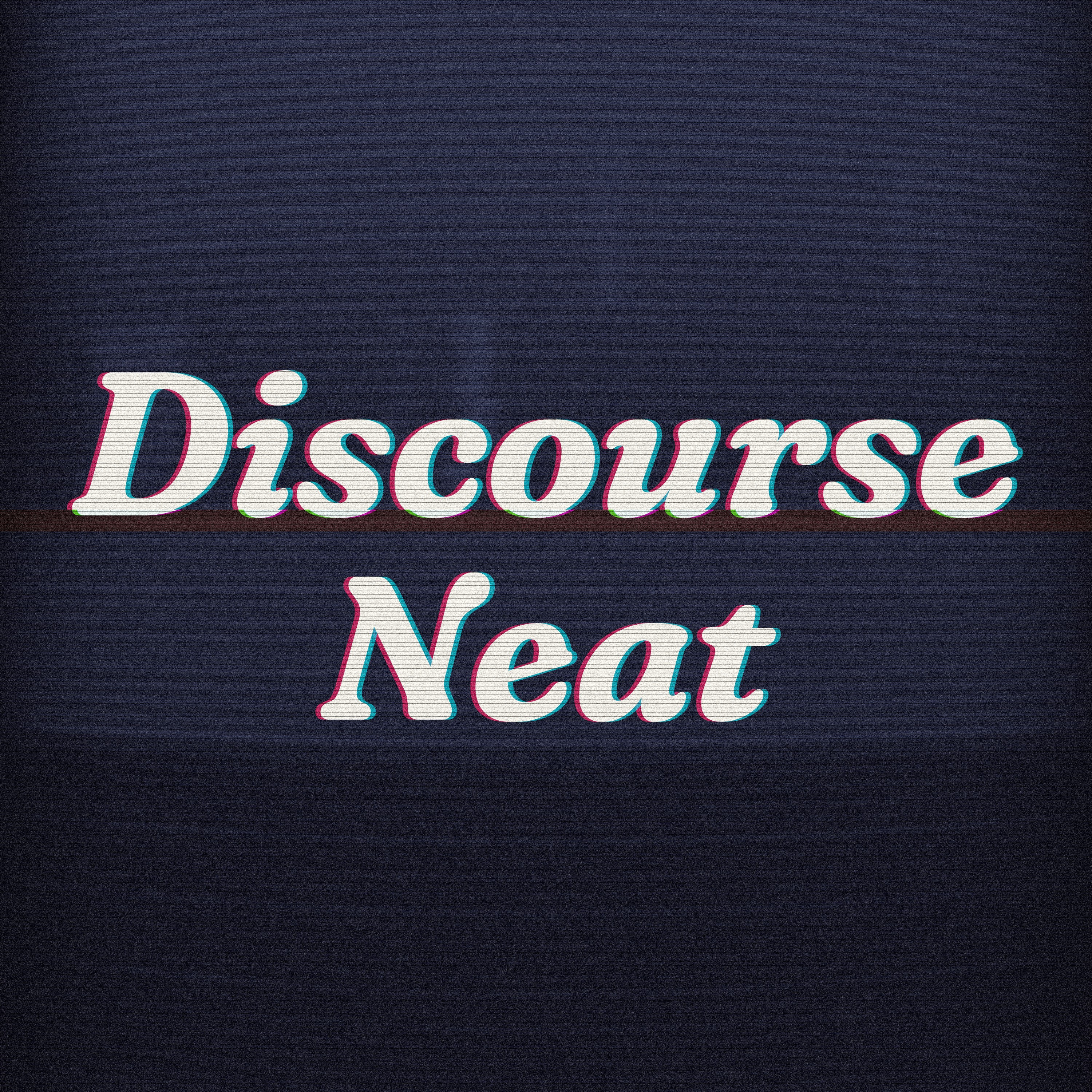 Discourse Neat podcast artwork