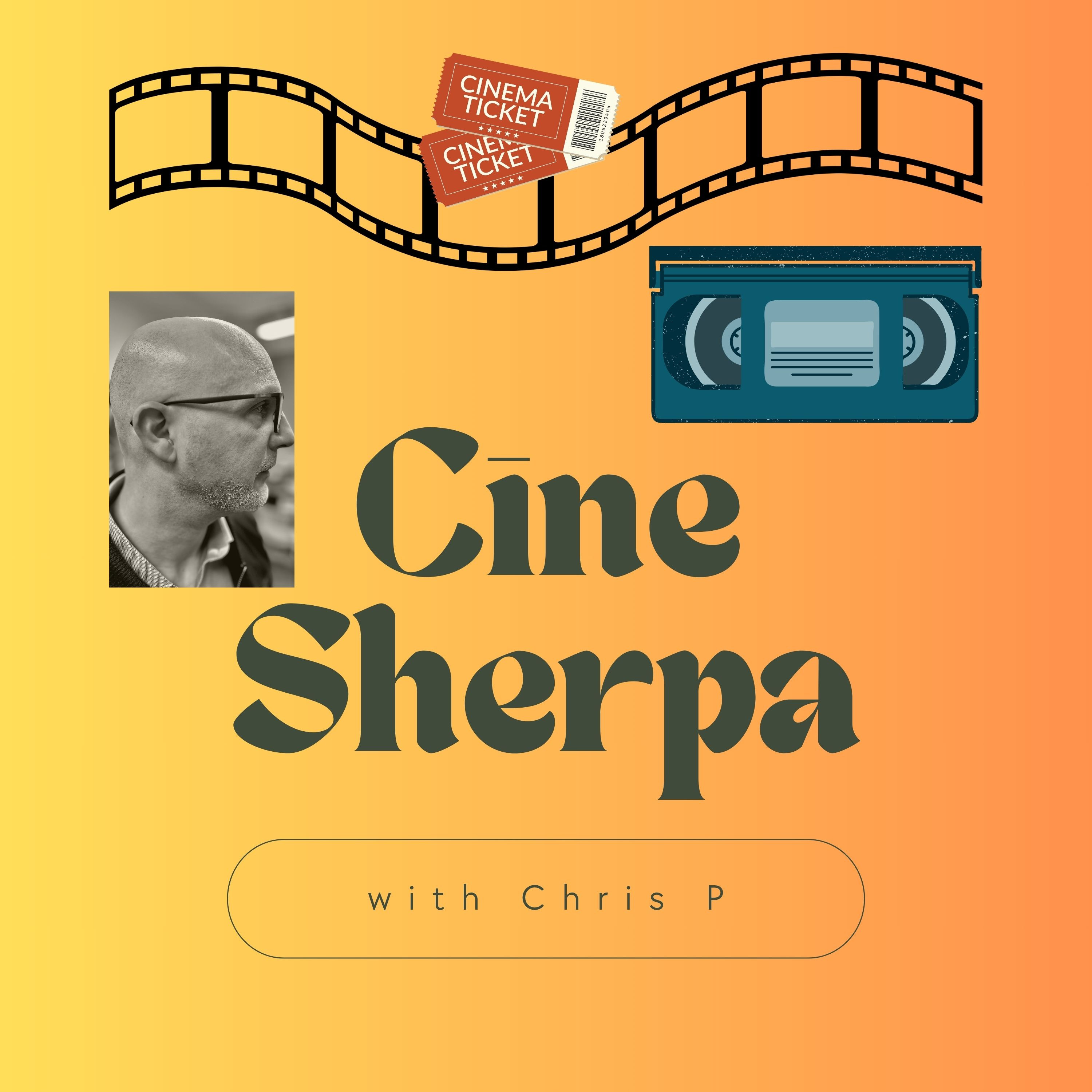 Chris P, Cinema Sherpa podcast artwork