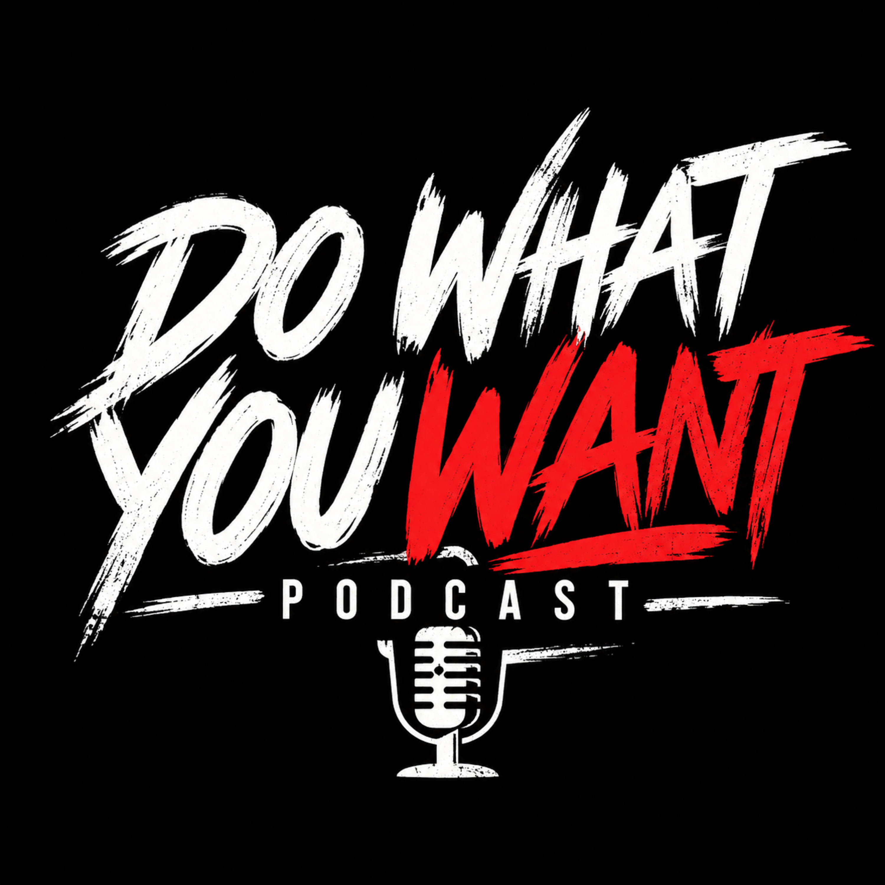 Do What You Want Pod podcast artwork