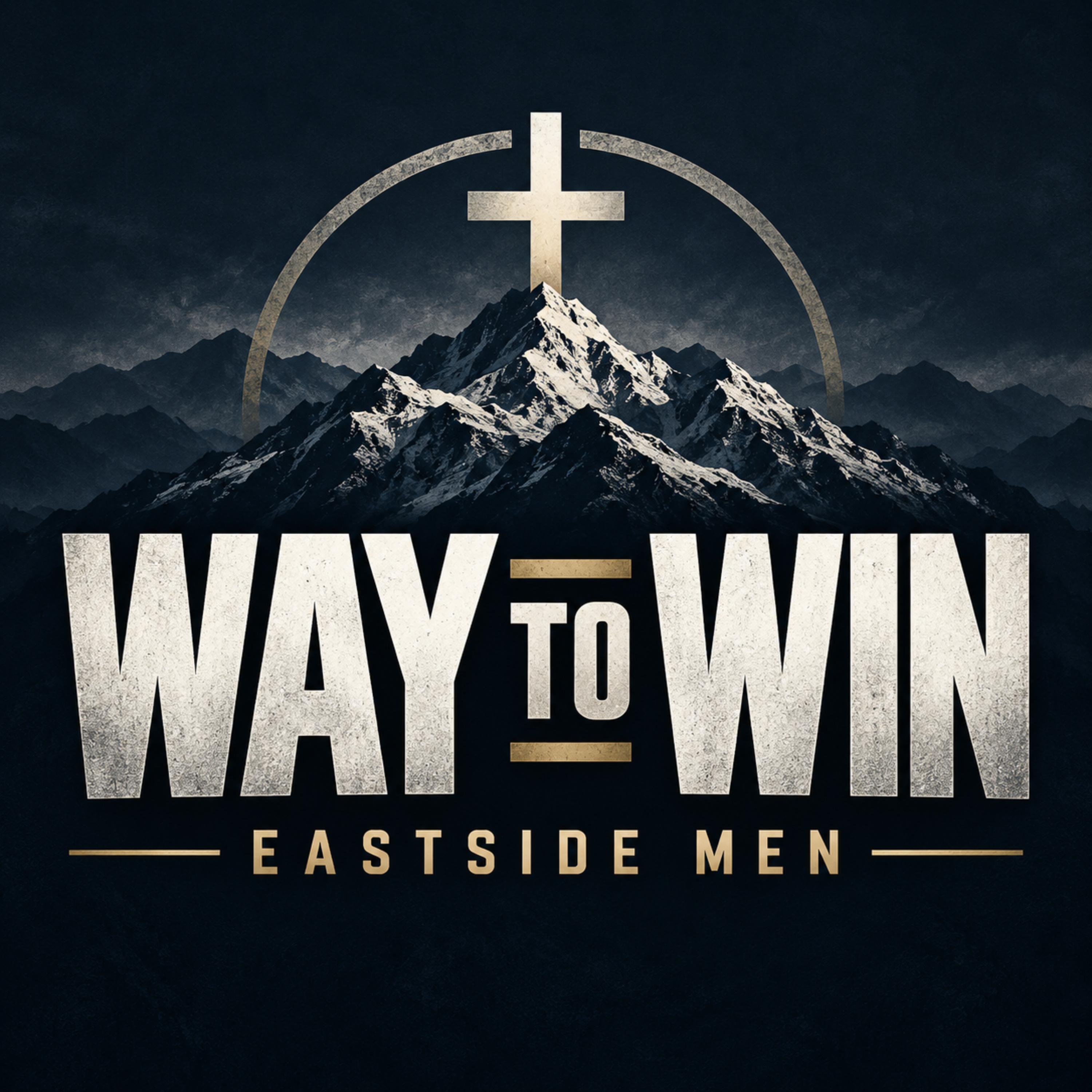 Way to Win - Eastside Men podcast artwork