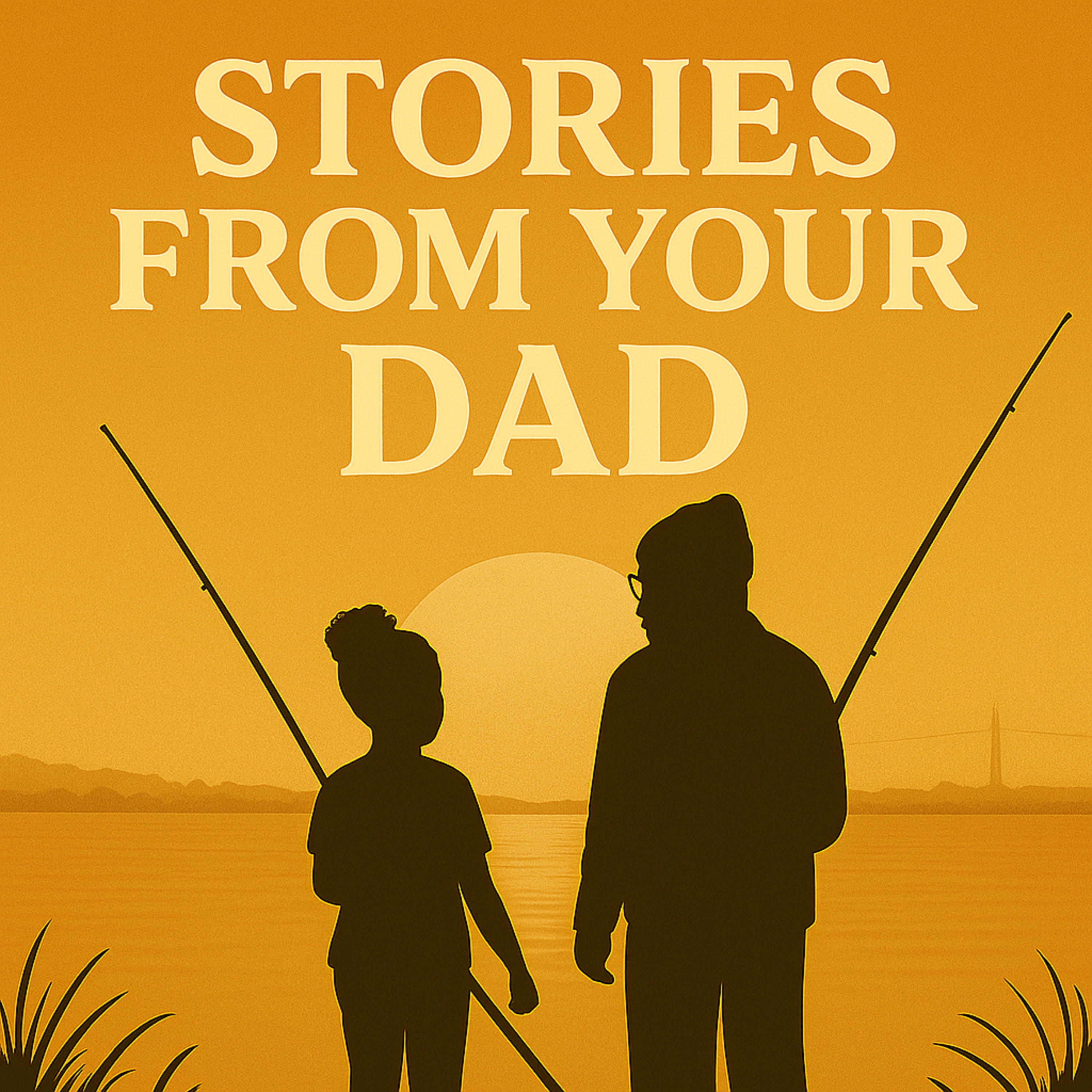 Stories From Your Dad