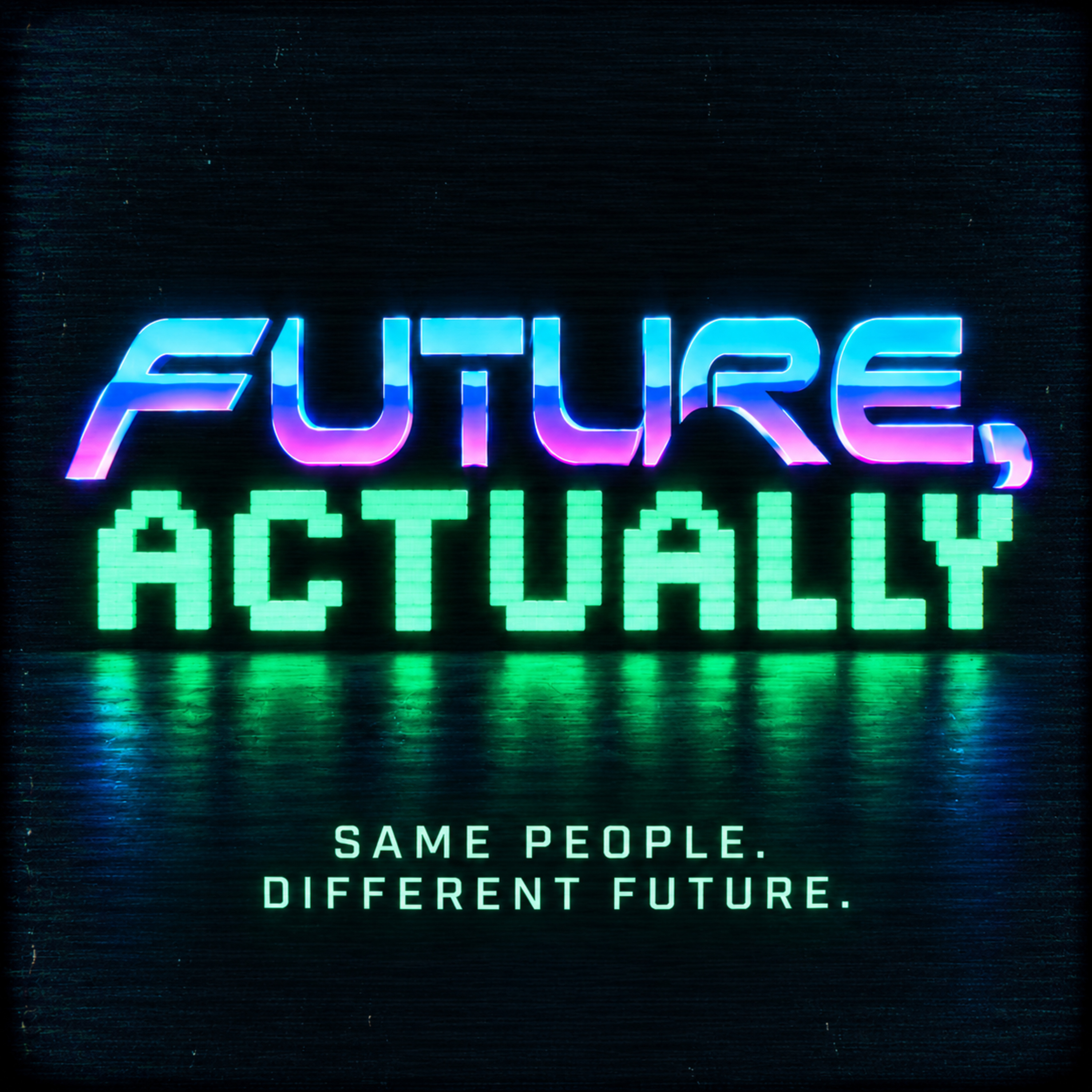Future, Actually Podcast podcast artwork